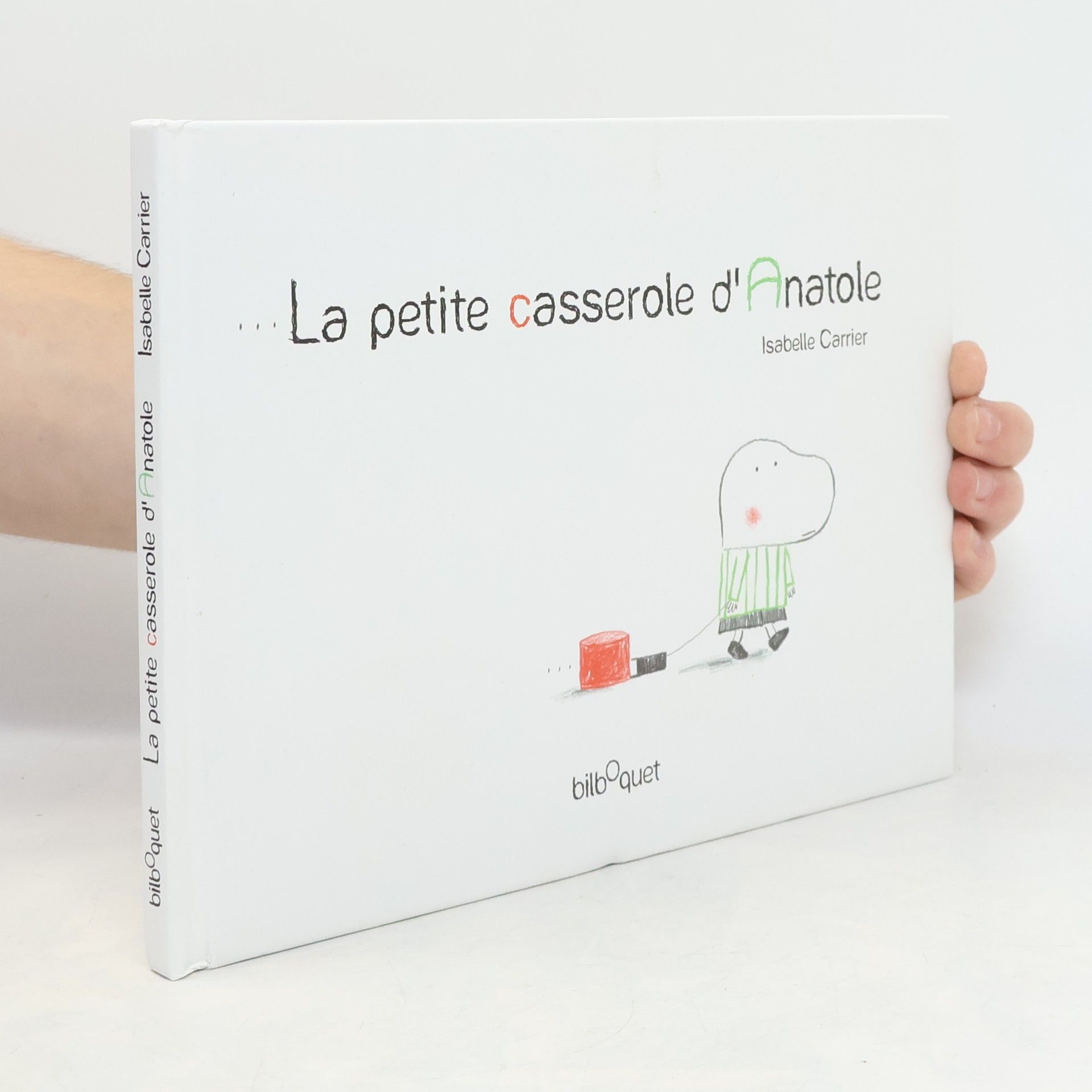 Isabelle Carrier La petite casserole d'Anatole