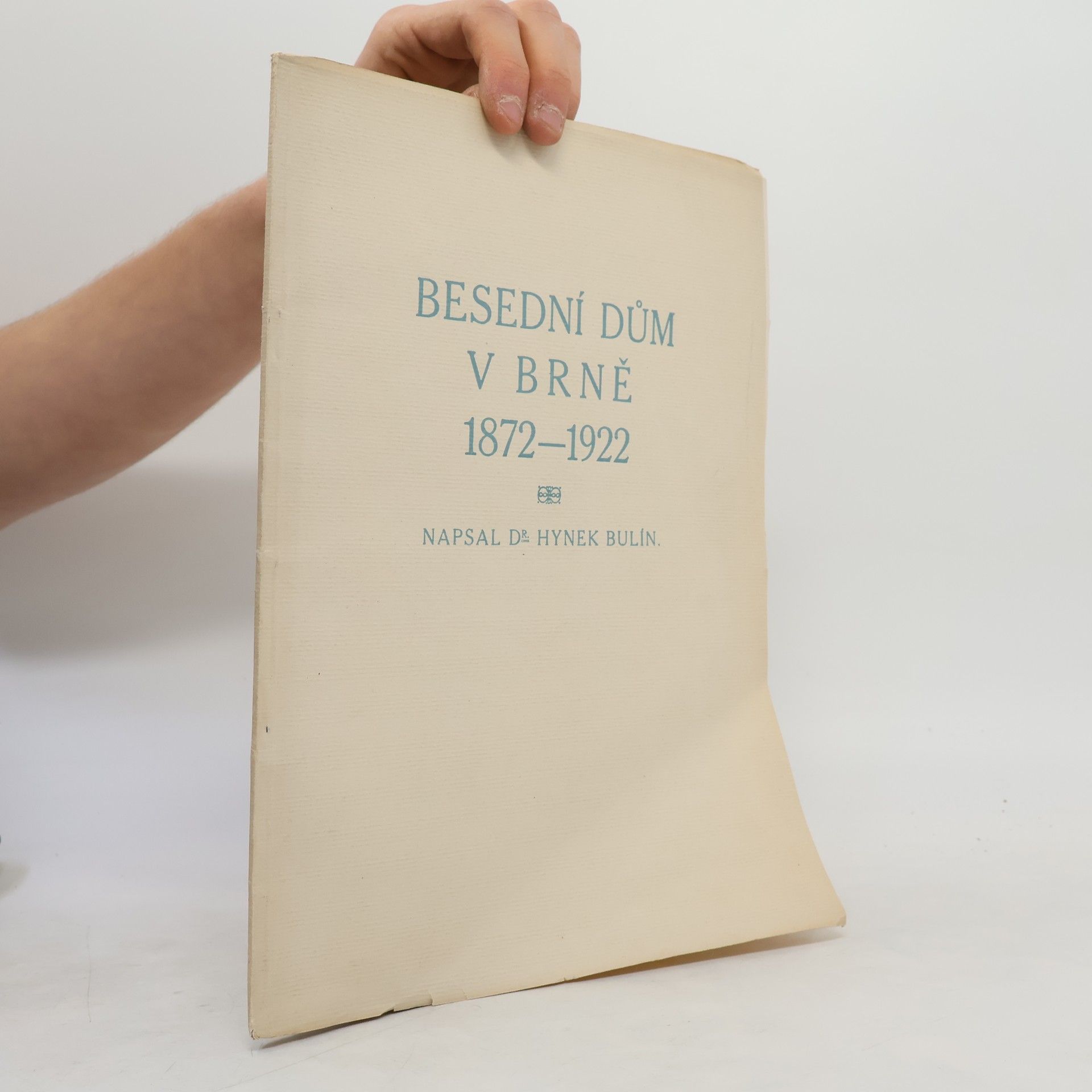 Hynek Bulín Besedni dům v Brně 1872-1922