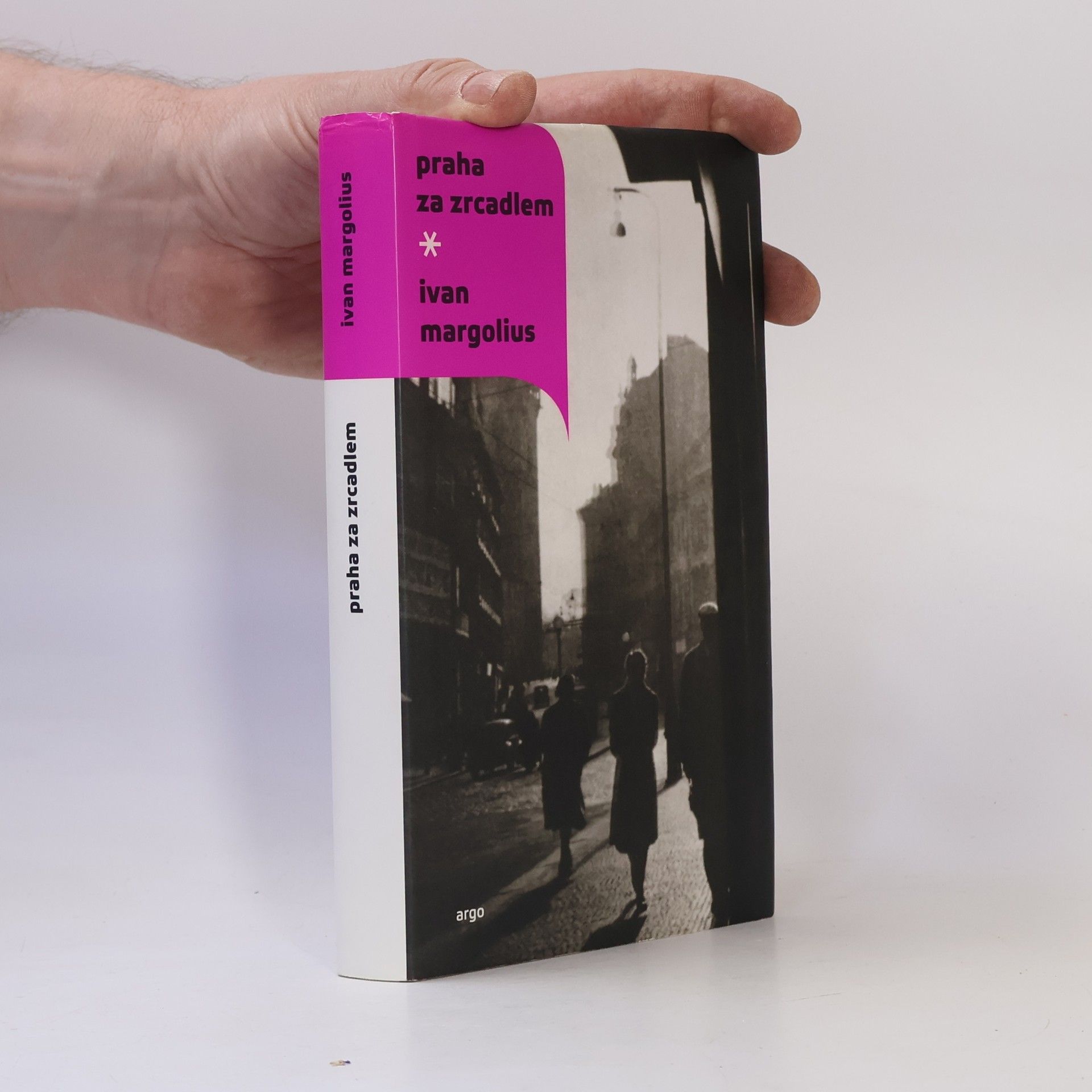 Ivan Margolius Praha za zrcadlem. Putování 20. stoletím