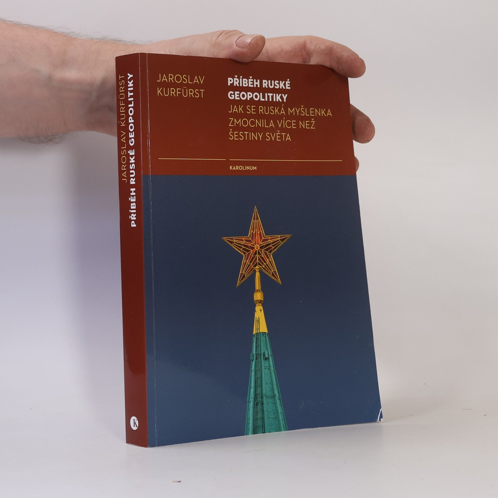Jaroslav Kurfürst Příběh ruské geopolitiky