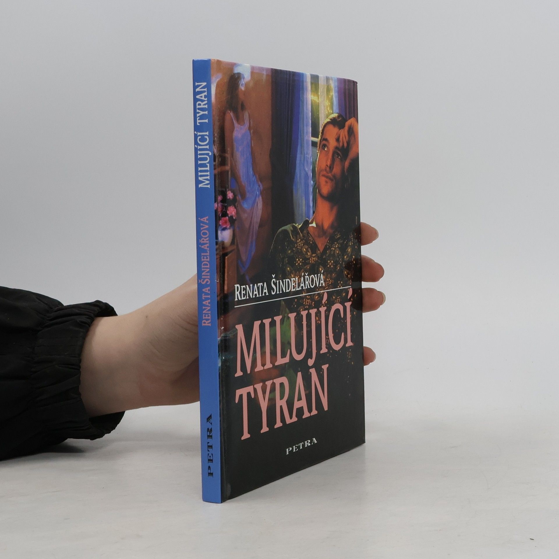 Šindelářová Renata Milující tyran