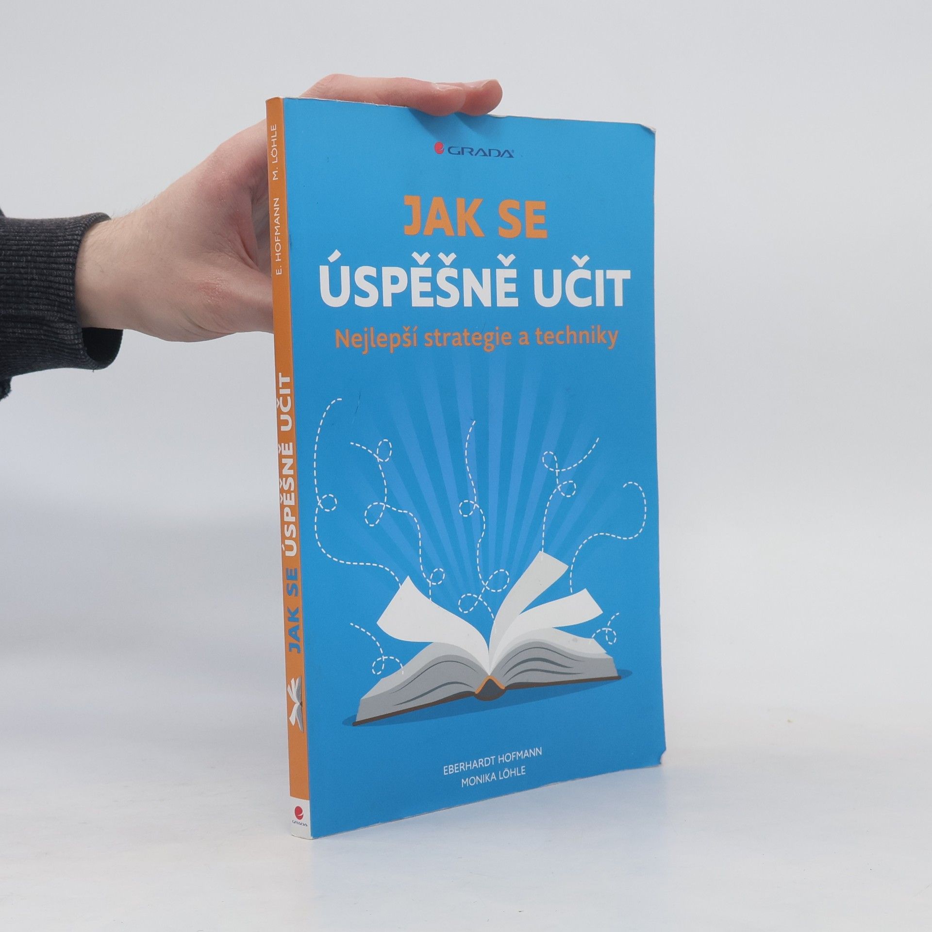 Eberhardt Hofmann Jak se úspěšně učit. Nejlepší strategie a techniky