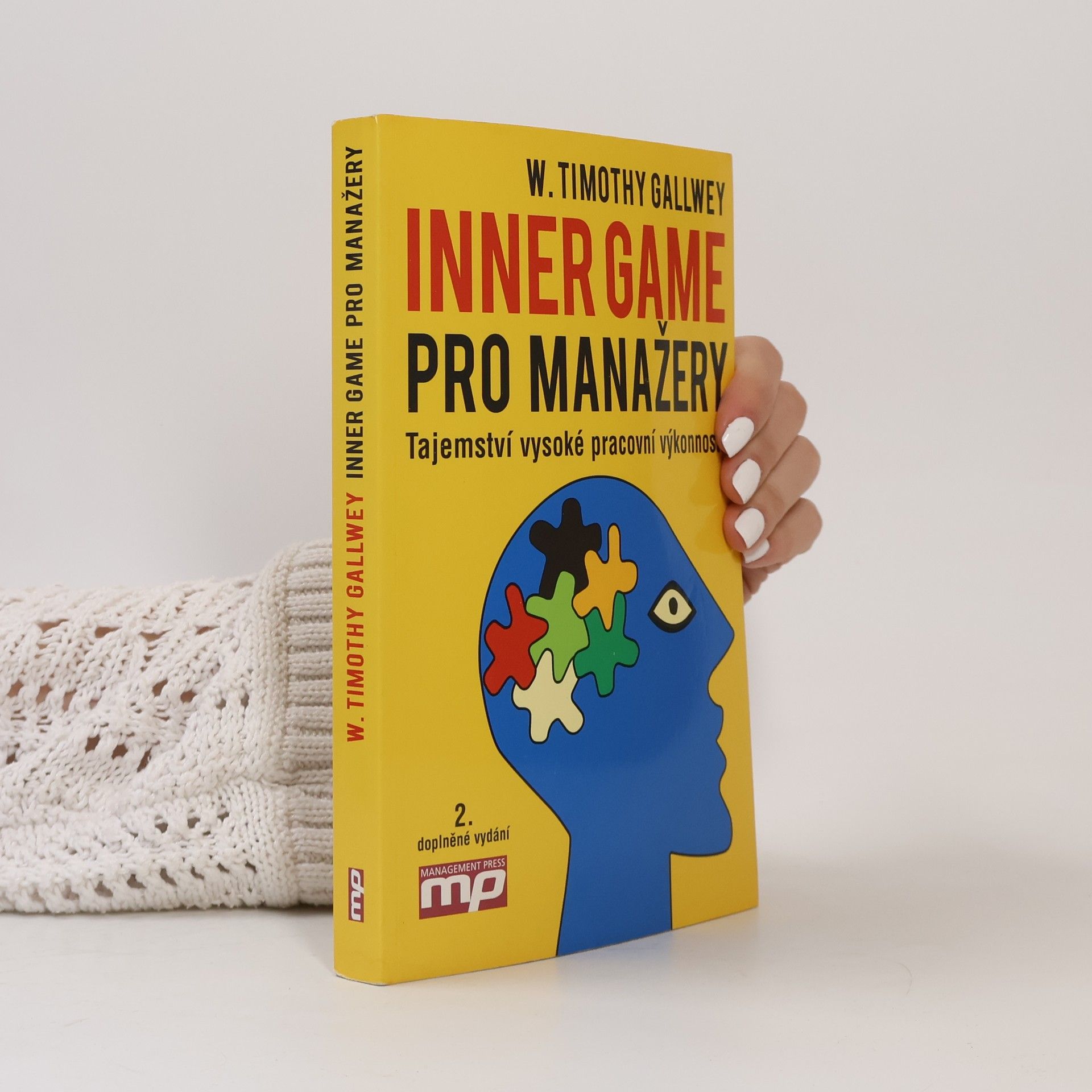 W. Timothy Gallwey Inner game pro manažery. Tajemství vysoké pracovní výkonnosti
