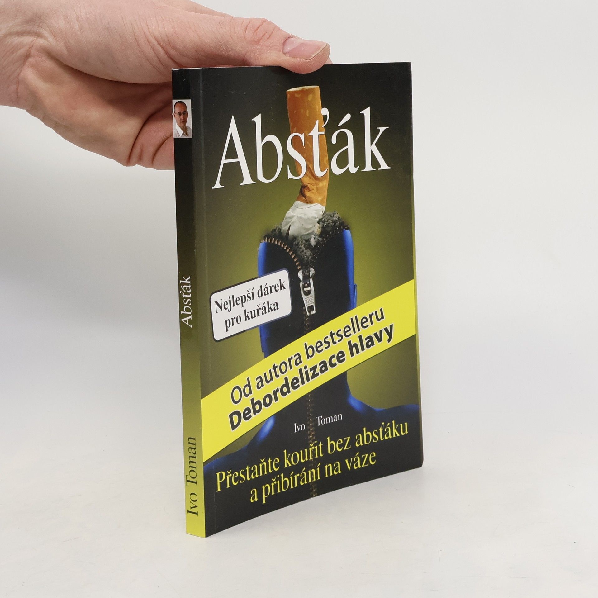 Ivo Toman Absťák. Jak přestat kouřit bez absťáku a přibírání na váze