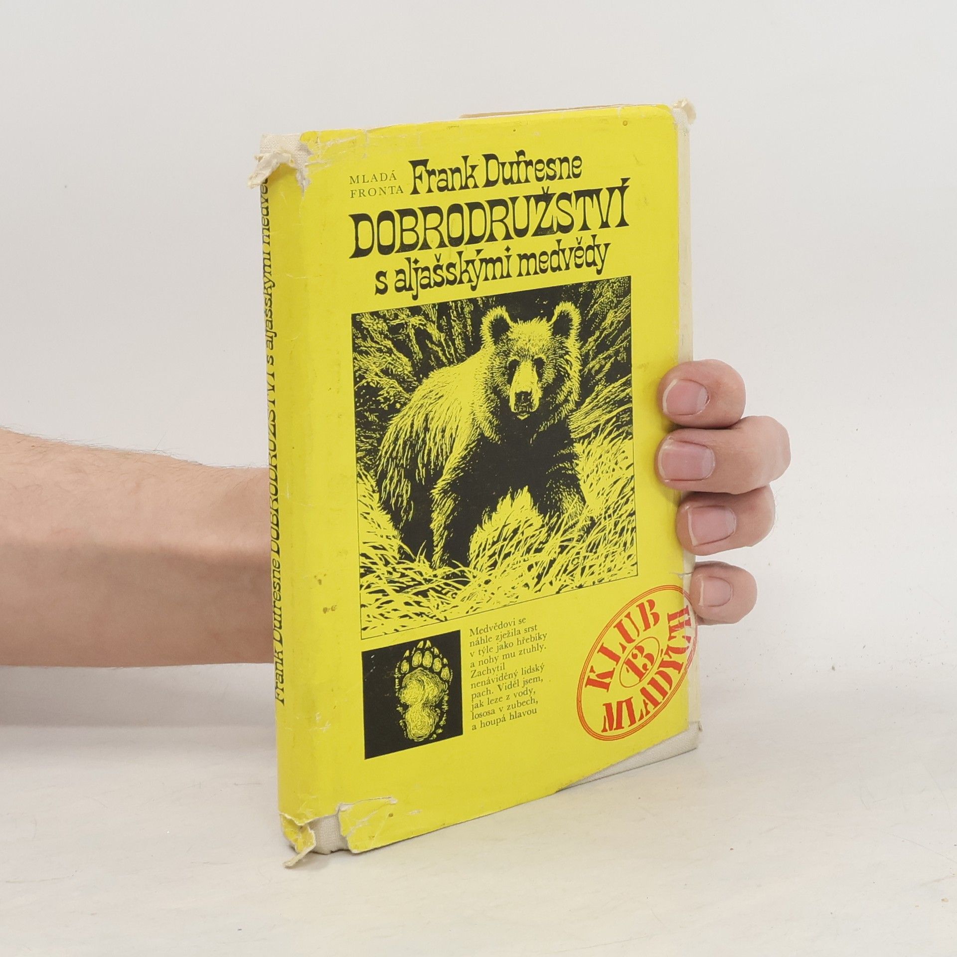 Frank Dufresne Dobrodružství s aljašskými medvědy