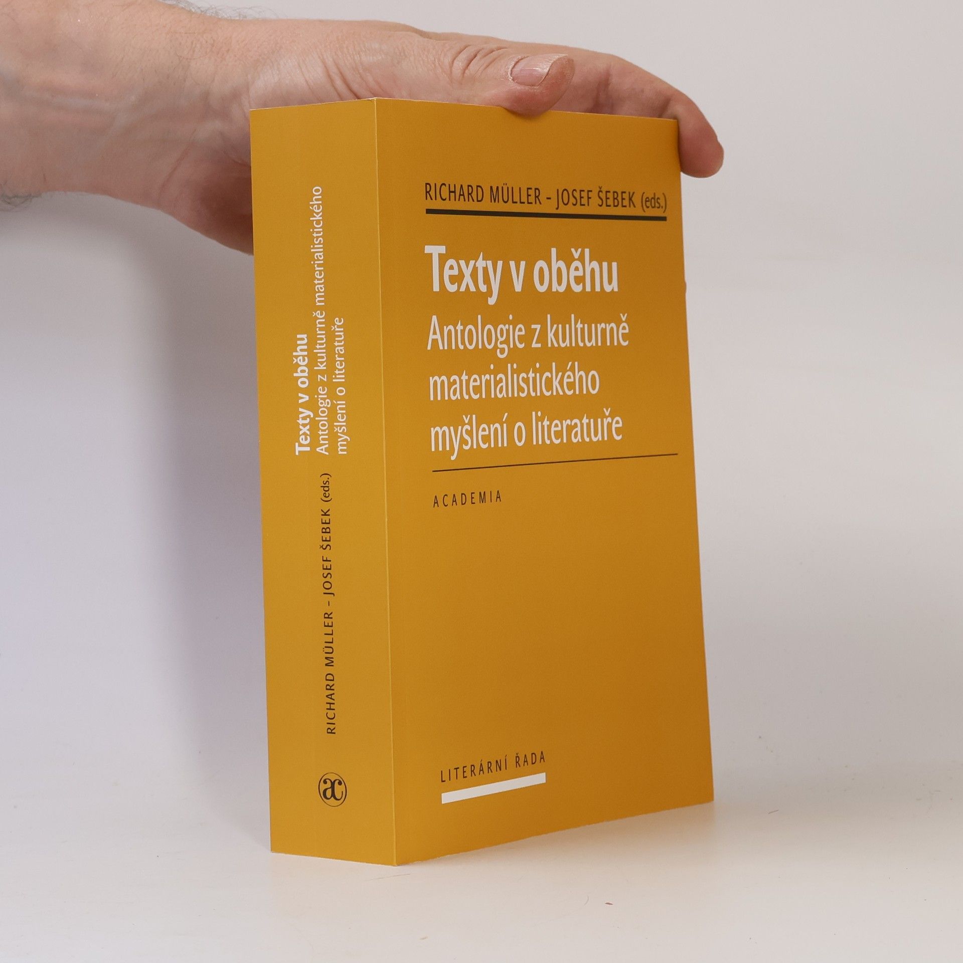 Richard Müller Texty v oběhu: Antologie z kulturně materialistického myšlení o literatuře