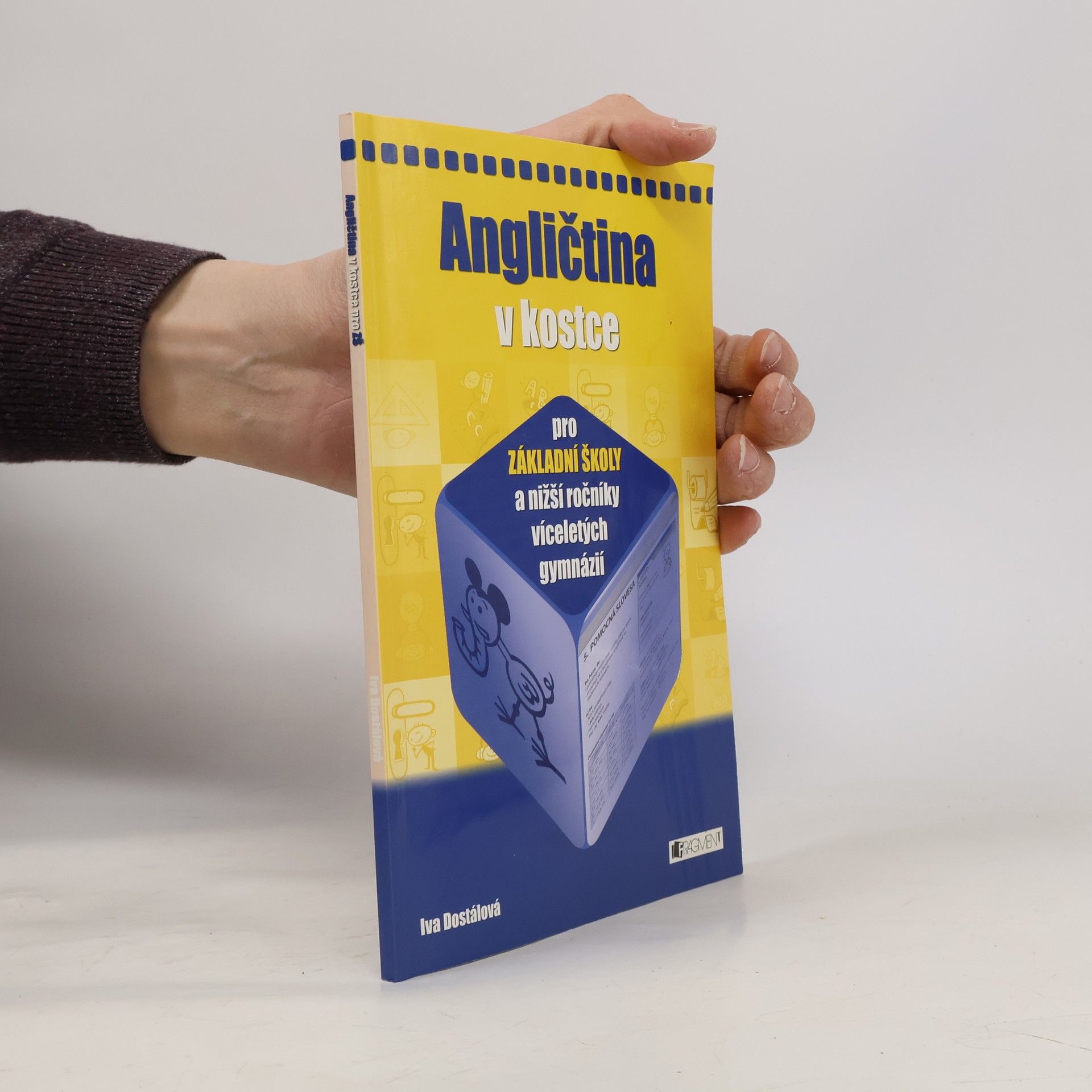 Iva Dostálová Angličtina v kostce pro základní školy a nižší ročníky víceletých gymnázií