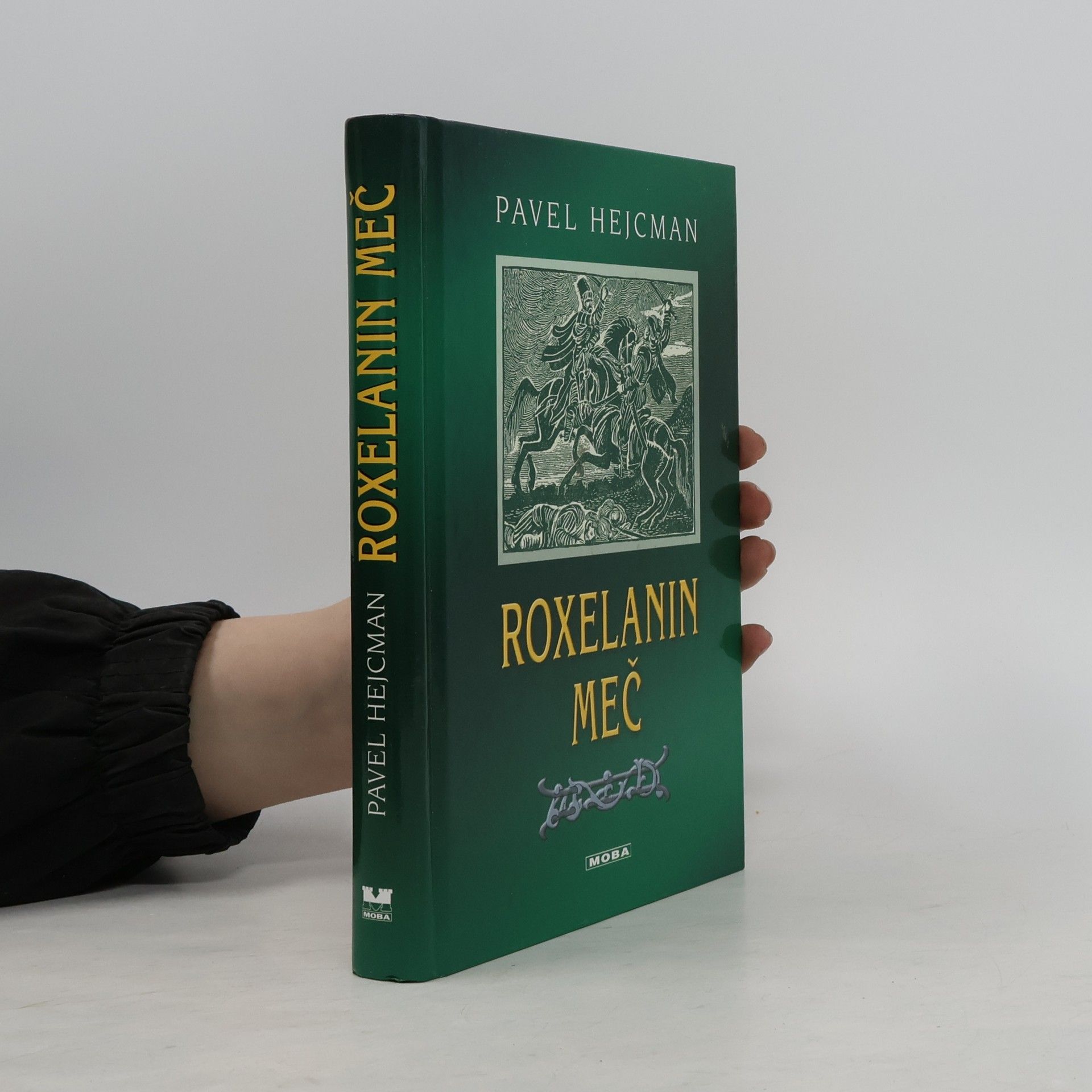Pavel Hejcman Roxelanin meč