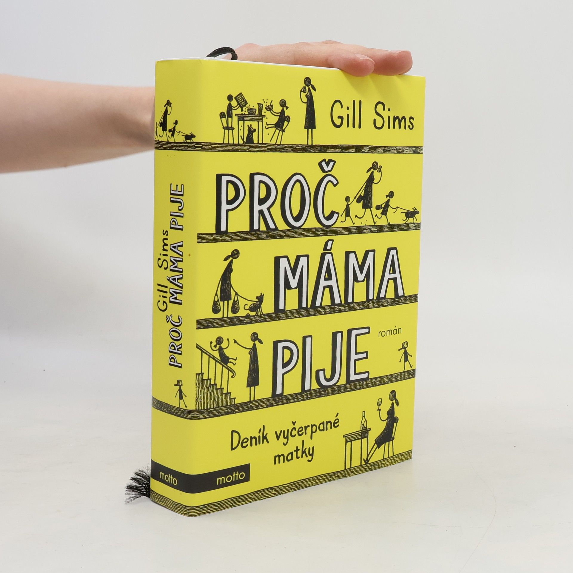 Gill Sims Proč máma pije. Deník vyčerpané matky