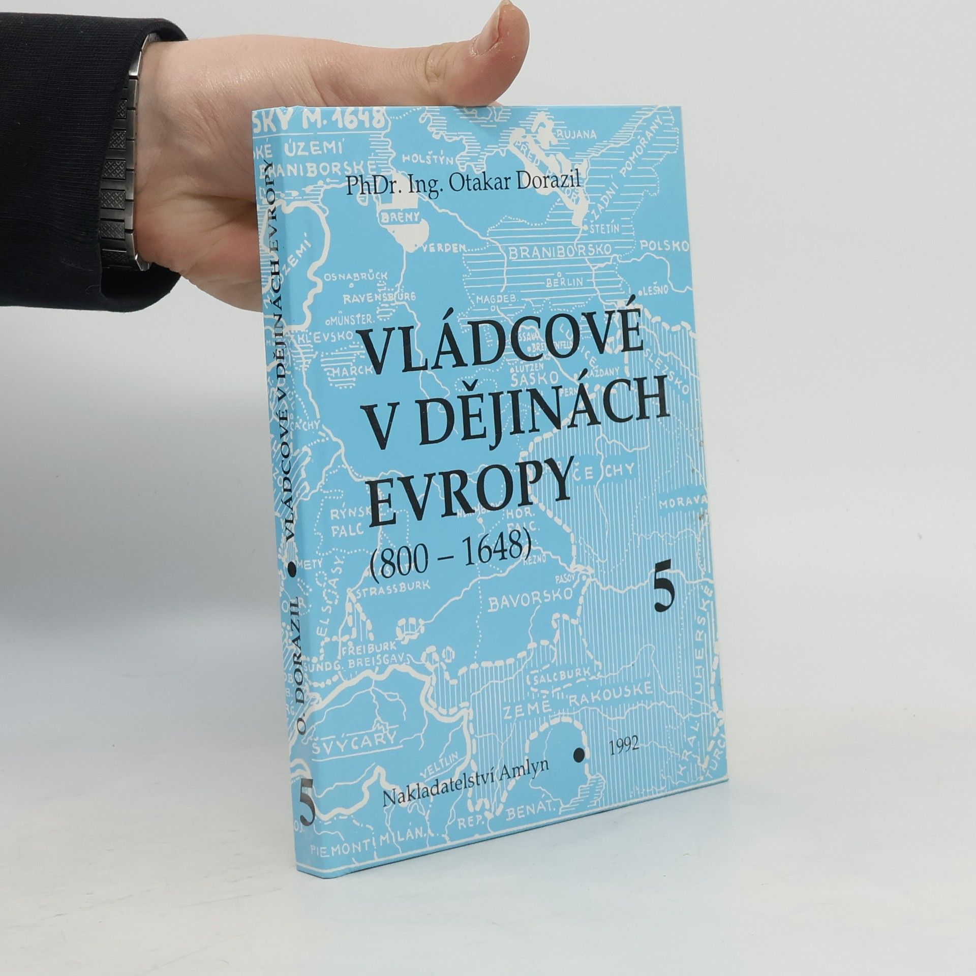Otakar Dorazil Vládcové v dějinách Evropy 1-5