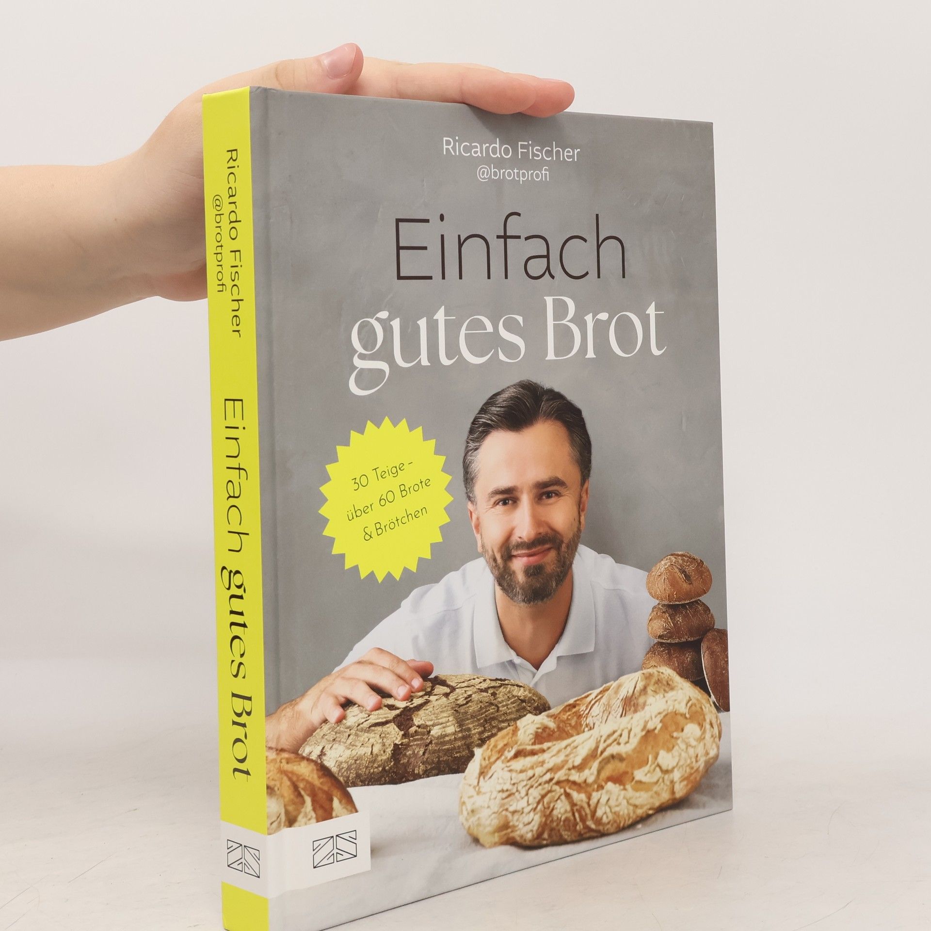 Ricardo Fischer Einfach gutes Brot. 25 Teige – 50 Brote und Brötchen