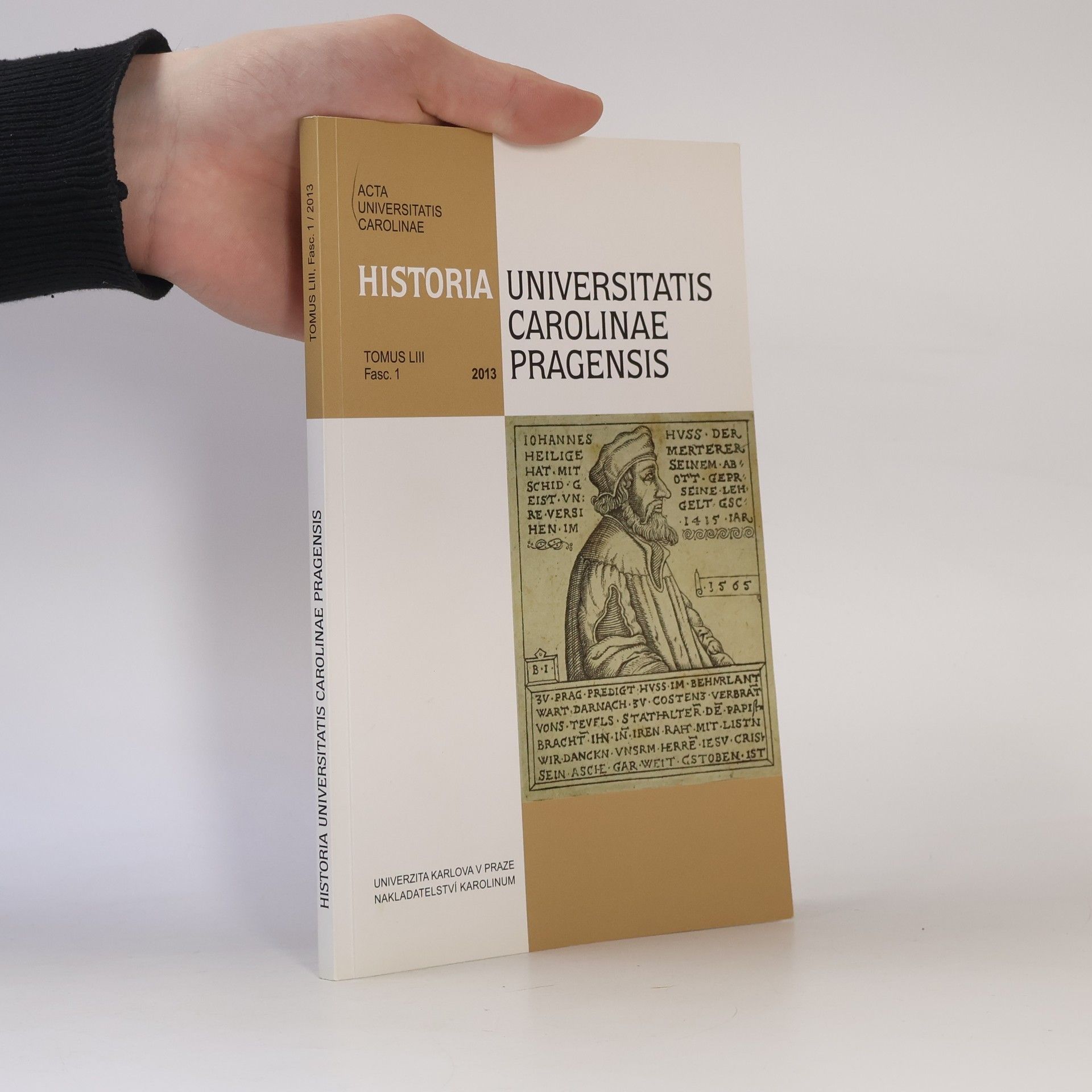 Kolektiv autorů Historia Universitatis Carolinae Pragensis. Tomus LIII. Fasc. 1. 2013