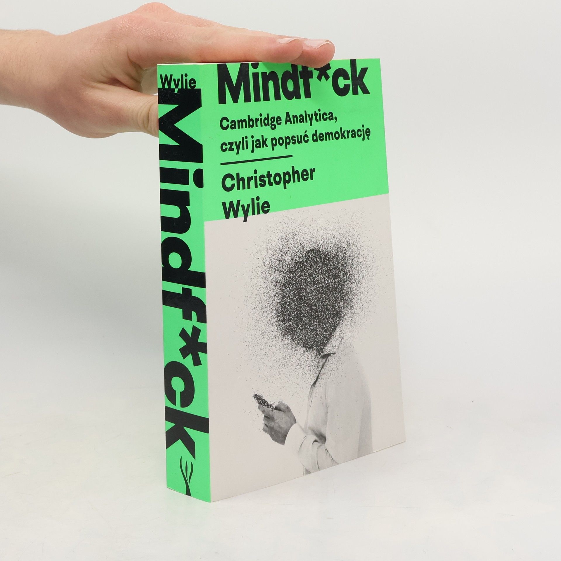 Christopher Wylie Mindf*ck. Cambridge Analytica, czyli jak popsuć...