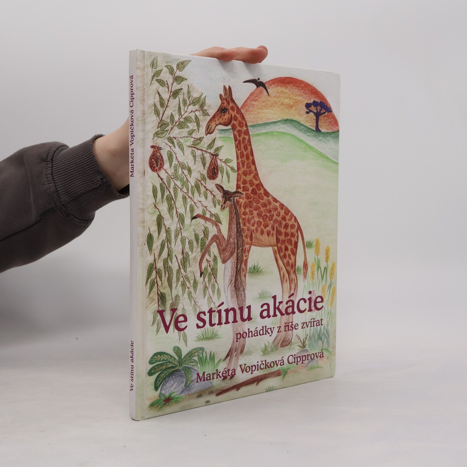 Markéta Vopičková Cipprová Ve stínu akácie - pohádky z říše zvířat