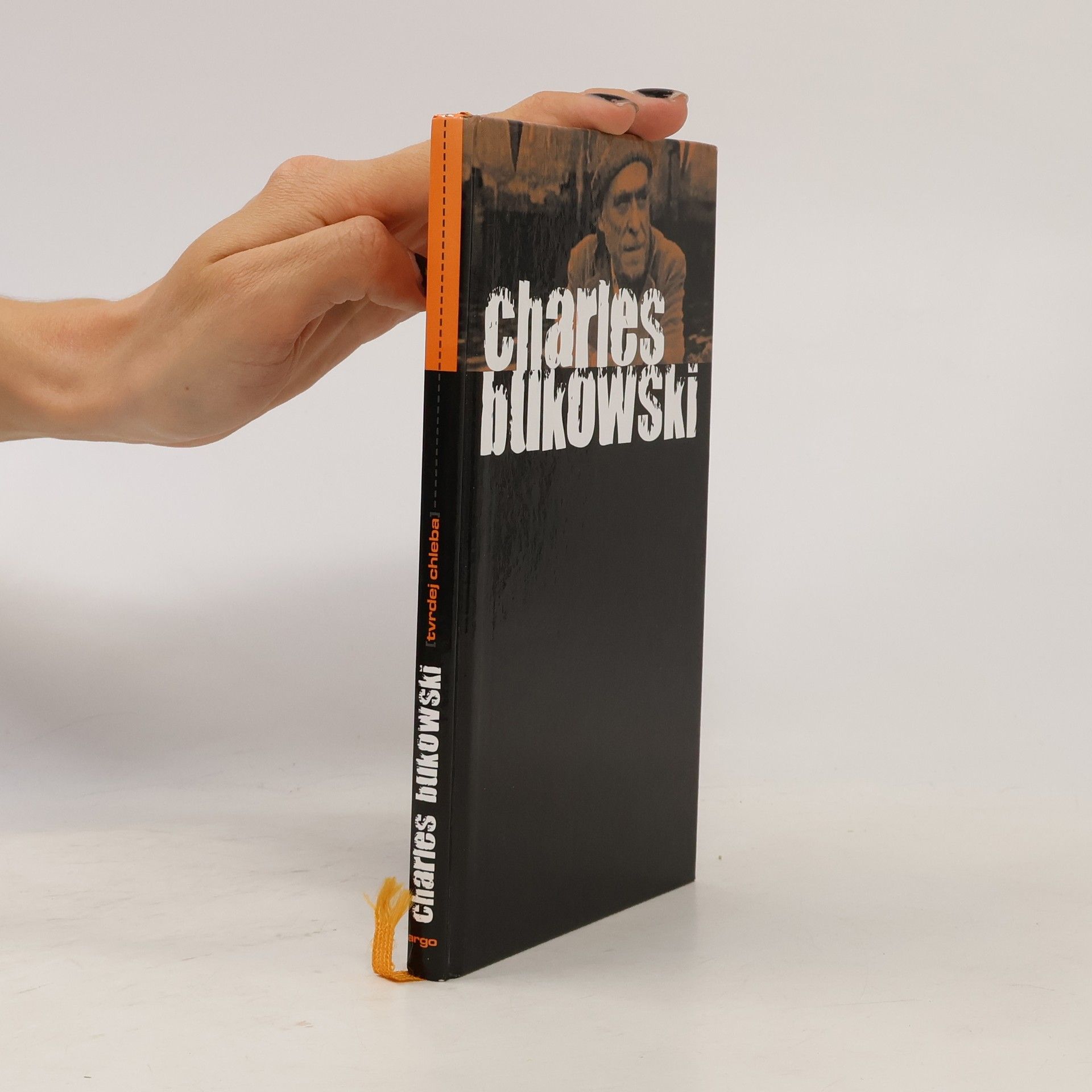 Charles Bukowski Tvrdej chleba