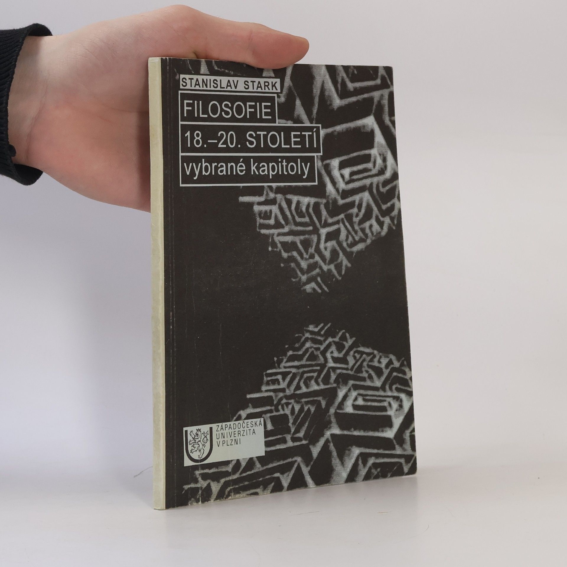 Stanislav Stark Filosofie 18.-20. století : vybrané kapitoly