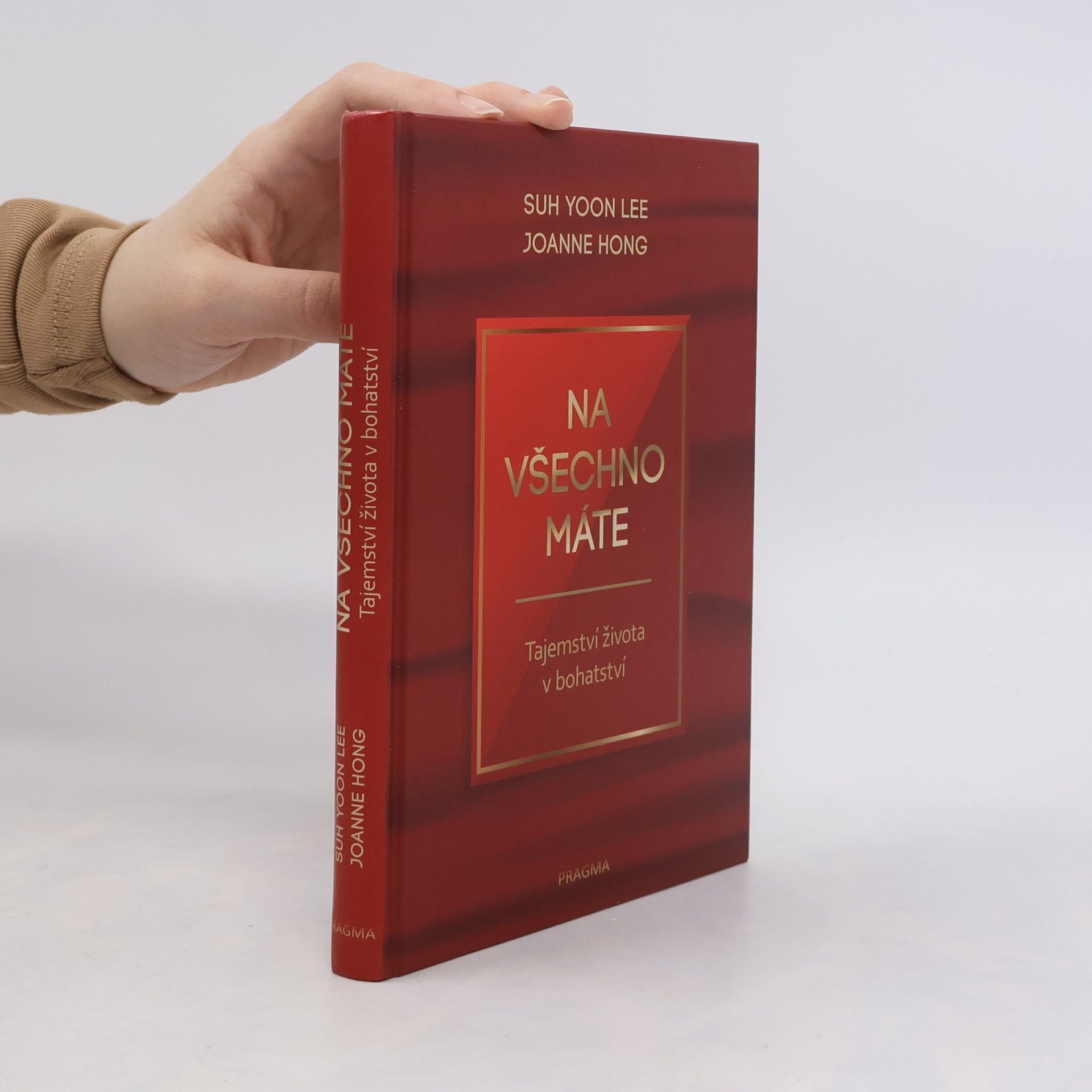 Na všechno máte: Tajemství života v bohatství