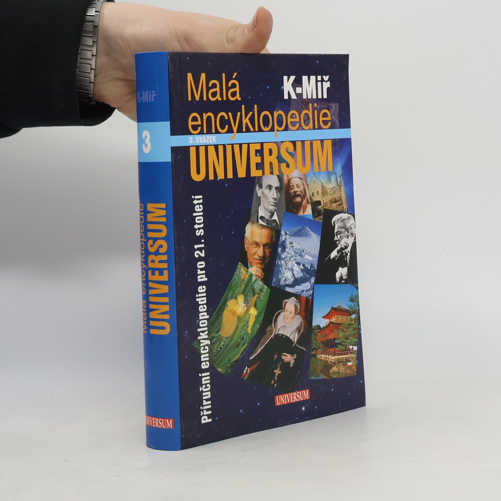 Josef Čermák Malá encyklopedie Universum : příruční encyklopedie pro 21. století. 3. svazek, K-Miř