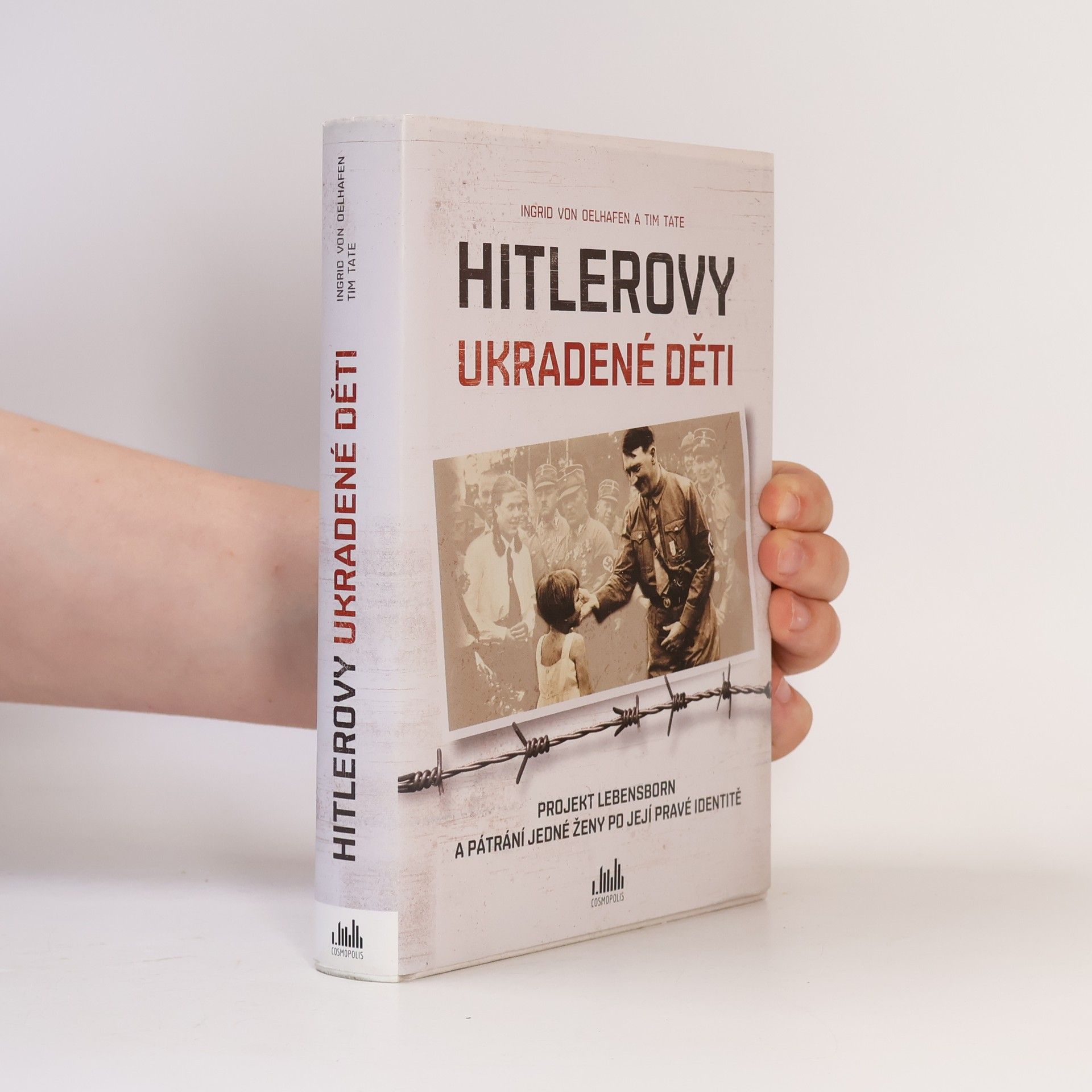 Tim Tate Hitlerovy ukradené děti : projekt Lebensborn a pátrání jedné ženy po její pravé identitě