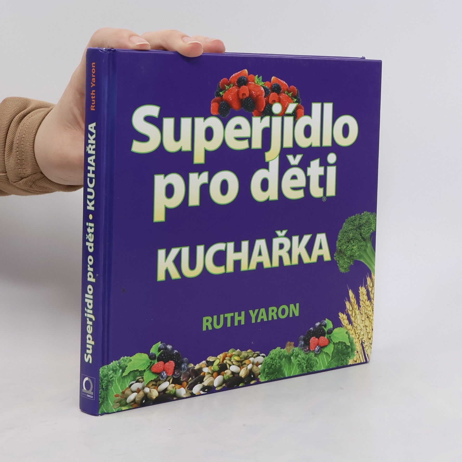 Ruth Yaron Superjídlo pro děti. Kuchařka