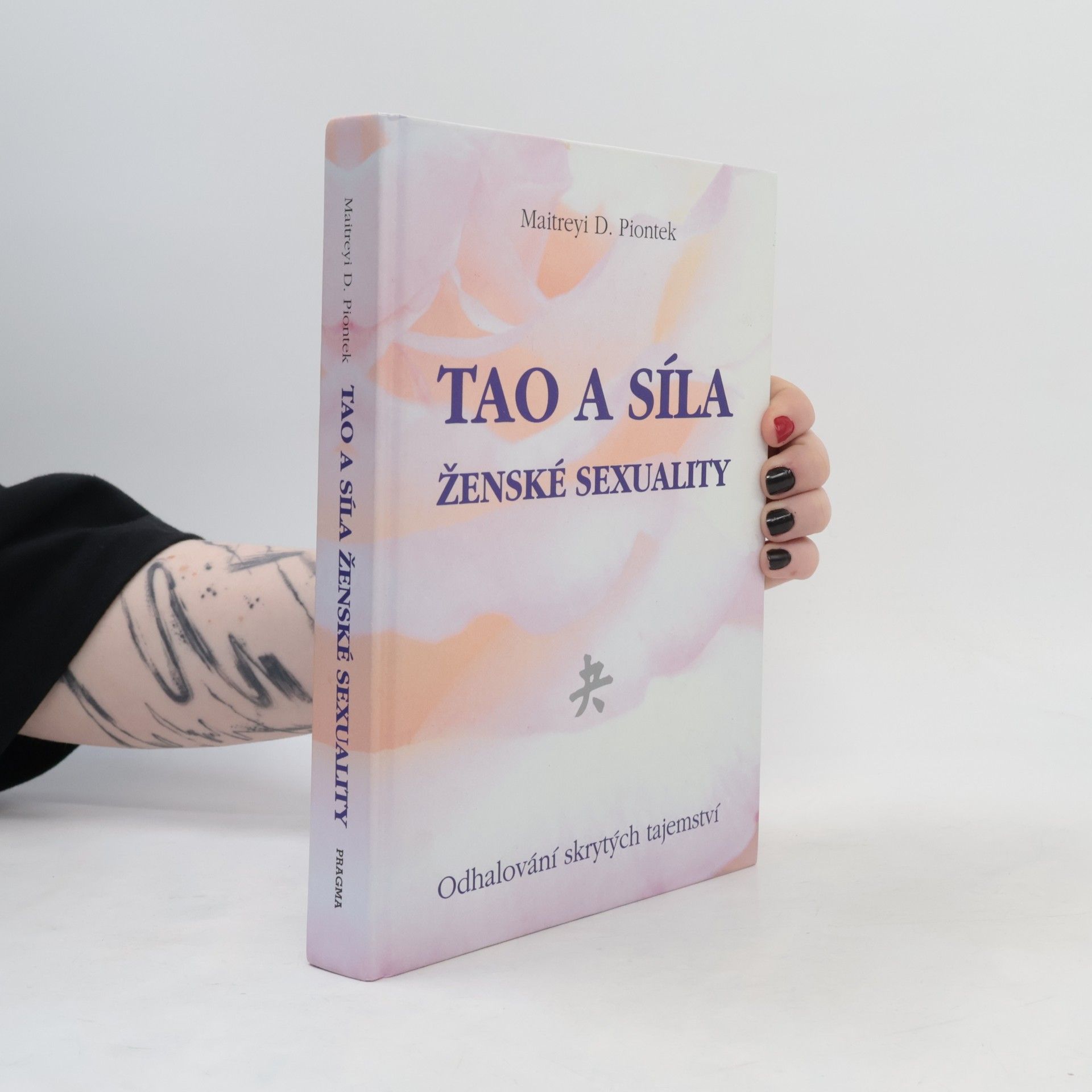 Maitreyi D. Piontek Tao a síla ženské sexuality