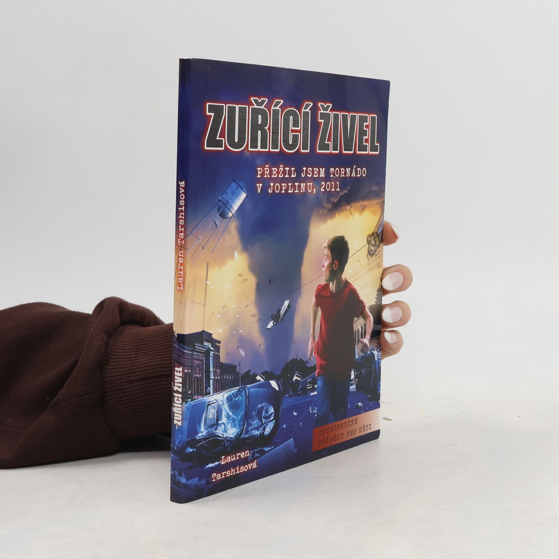 Lauren Tarshis Zuřící živel: přežil jsem tornádo v Joplinu, 2011
