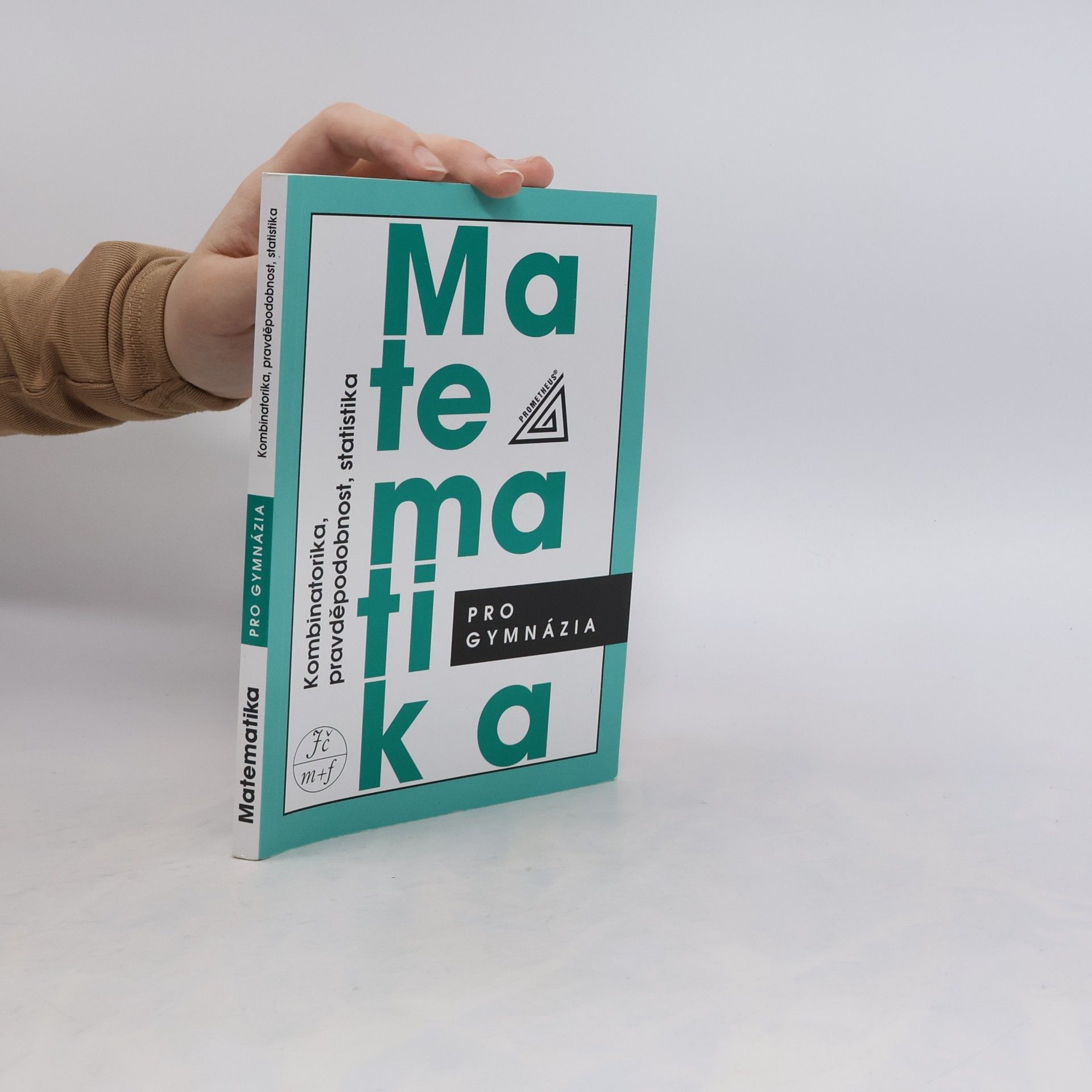 Emil Calda Matematika pro gymnázia. Kombinatorika, pravděpodobnost, statistika