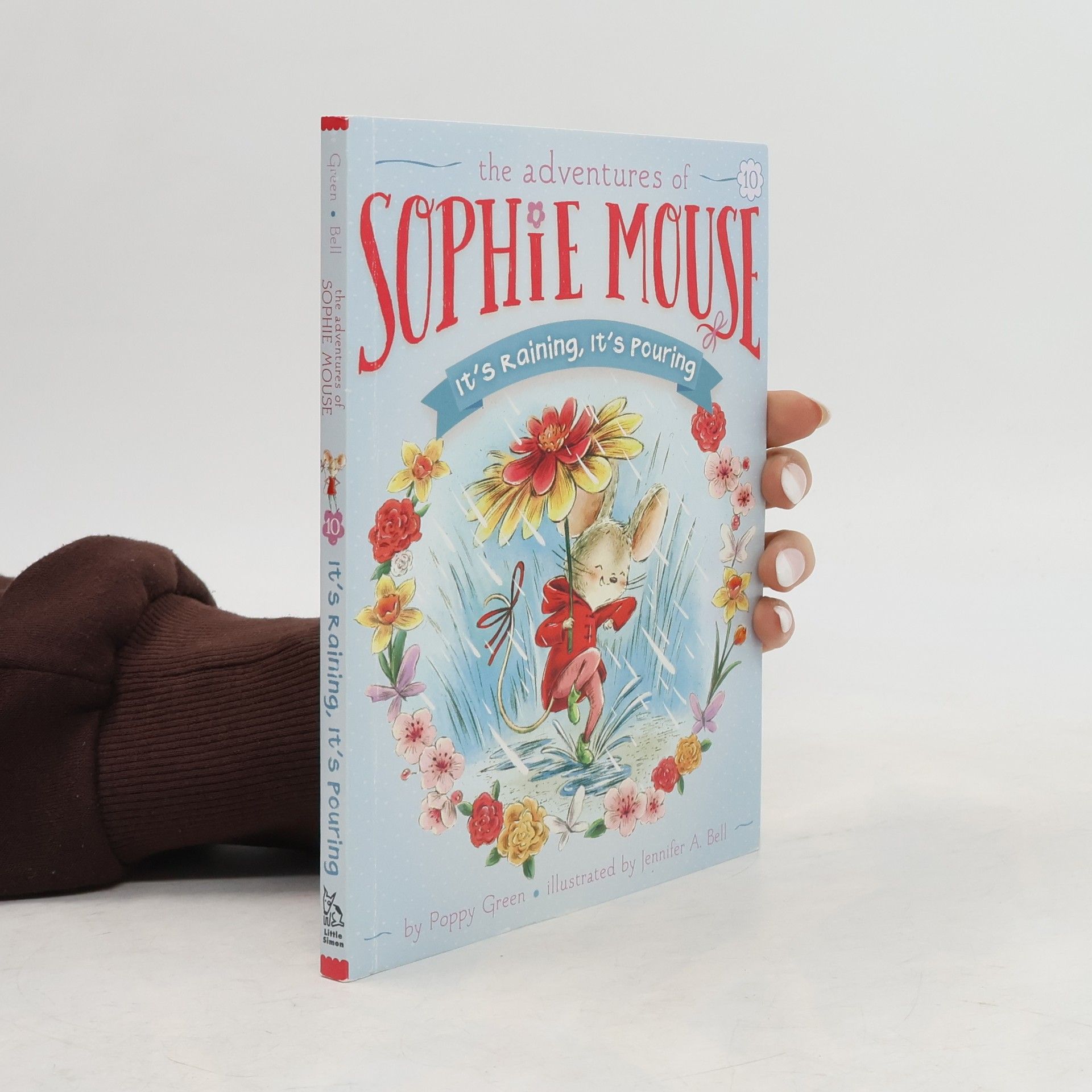 Jennifer A. Bell Sophie Mouse. It's Raining. It's Pouring