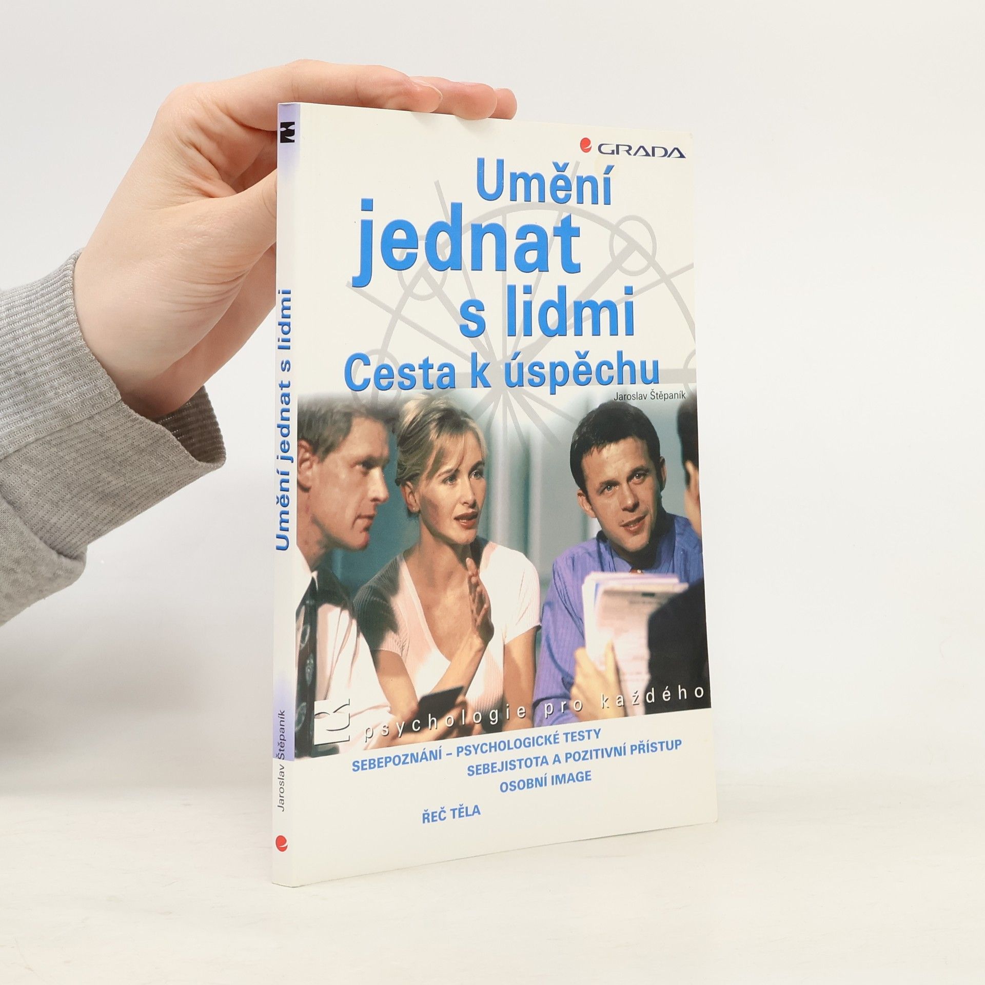 Jaroslav Štěpaník Umění jednat s lidmi. Cesta k úspěchu