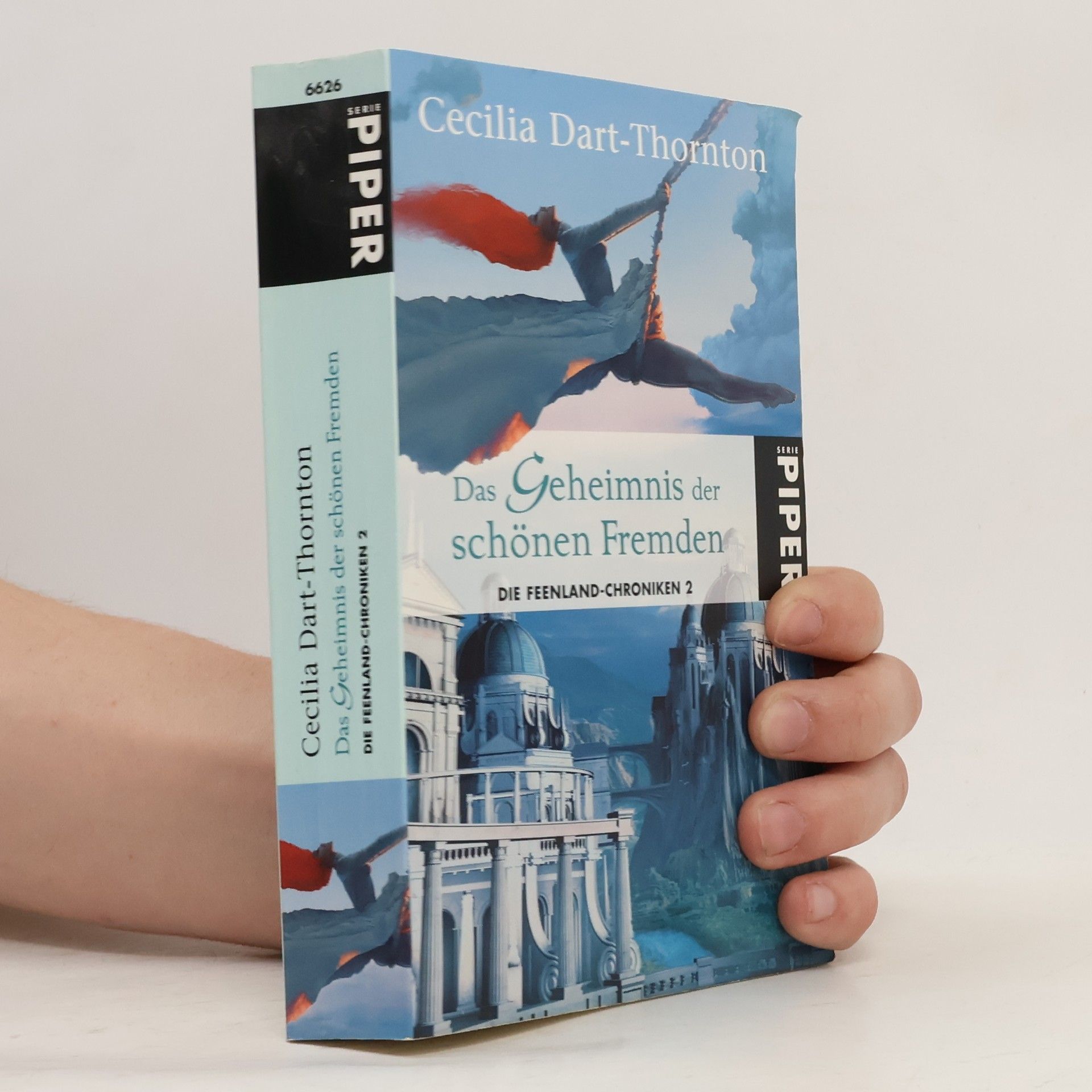 Cecilia Dart Thornton Das Geheimnis der schönen Fremden. Die Feenland-Chroniken 2