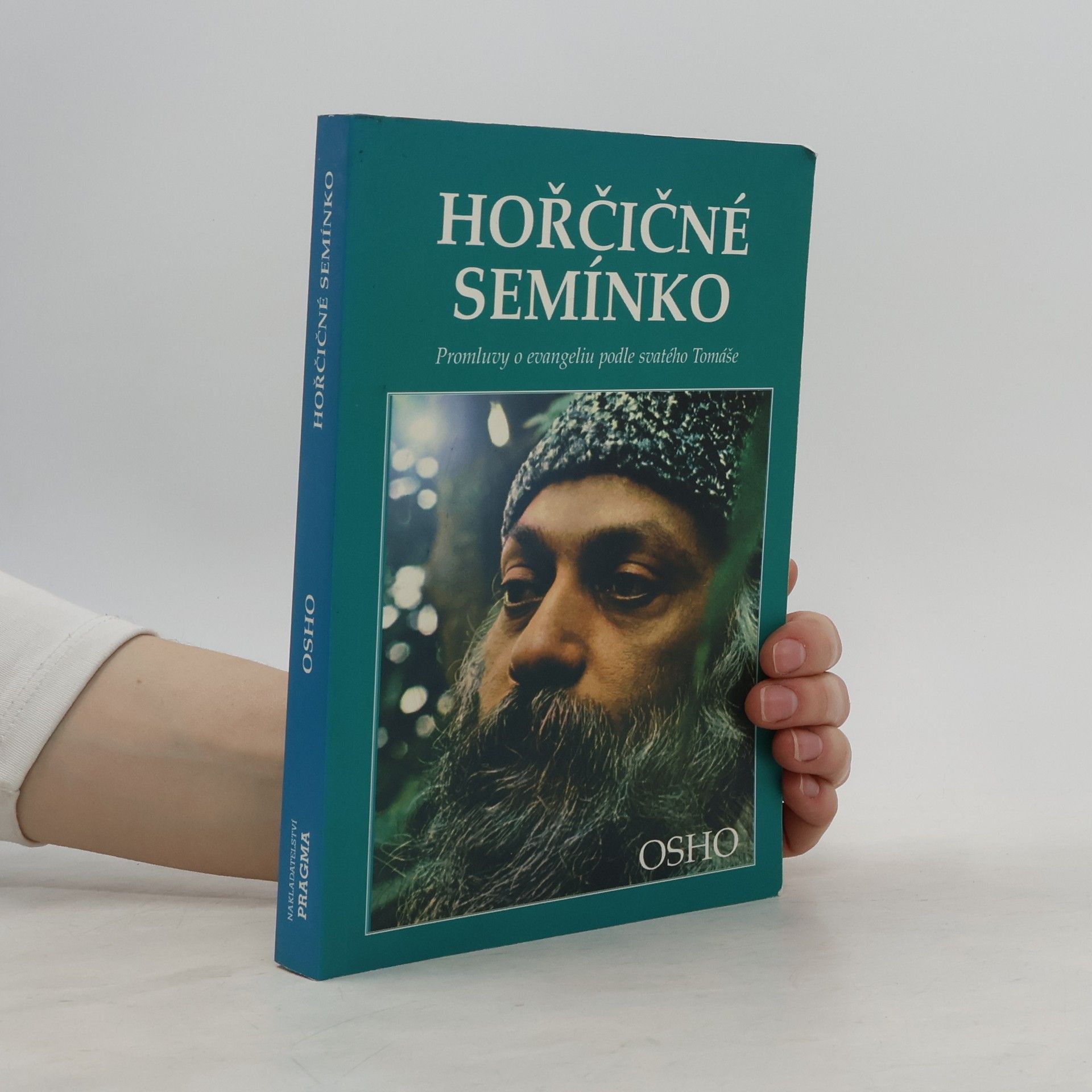 Jan Straka Hořčičné semínko : [promluvy o evangeliu podle svatého Tomáše]