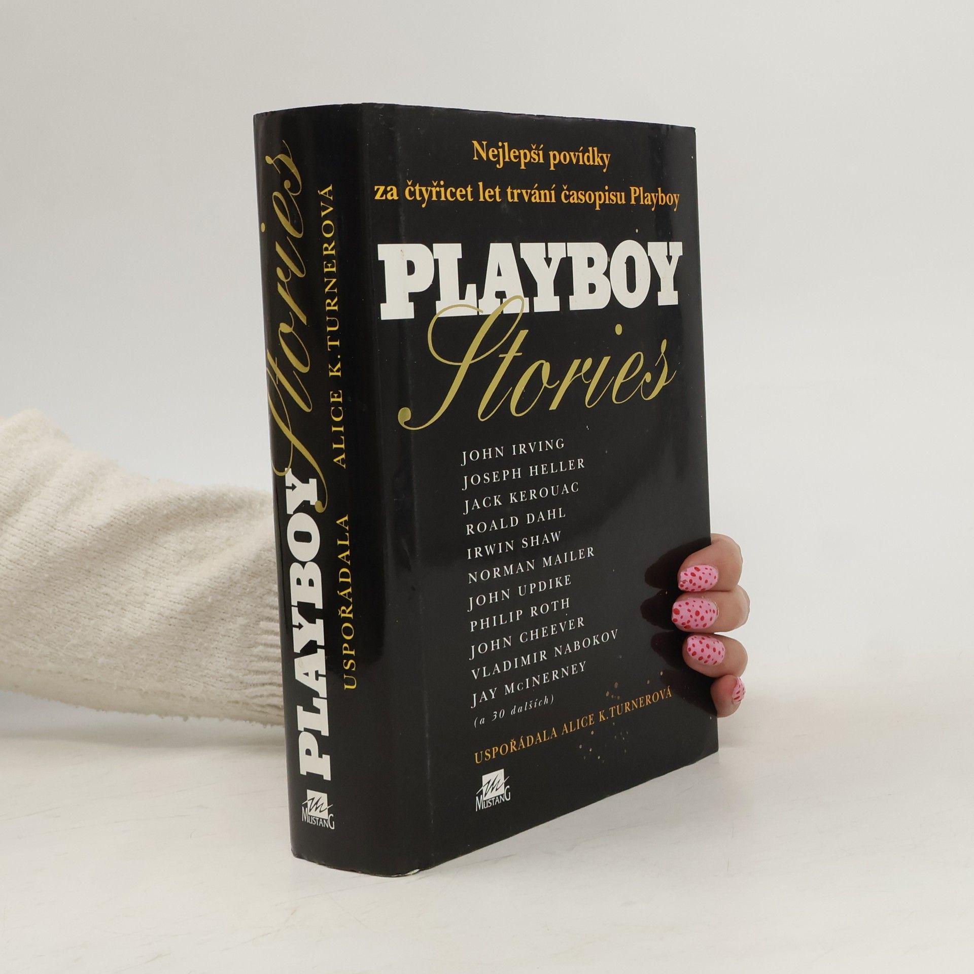 Alice K. Turner Playboy stories: Nejlepší povídky za čtyřicet let trvání časopisu Playboy