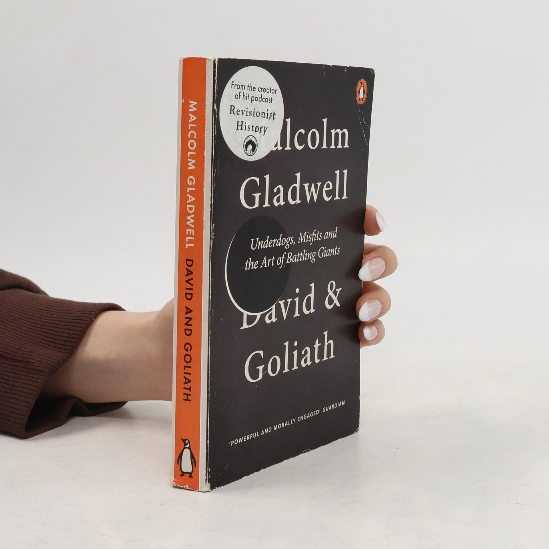 Malcom Gladwell David and Goliath : underdogs, misfits and the art of battling giants