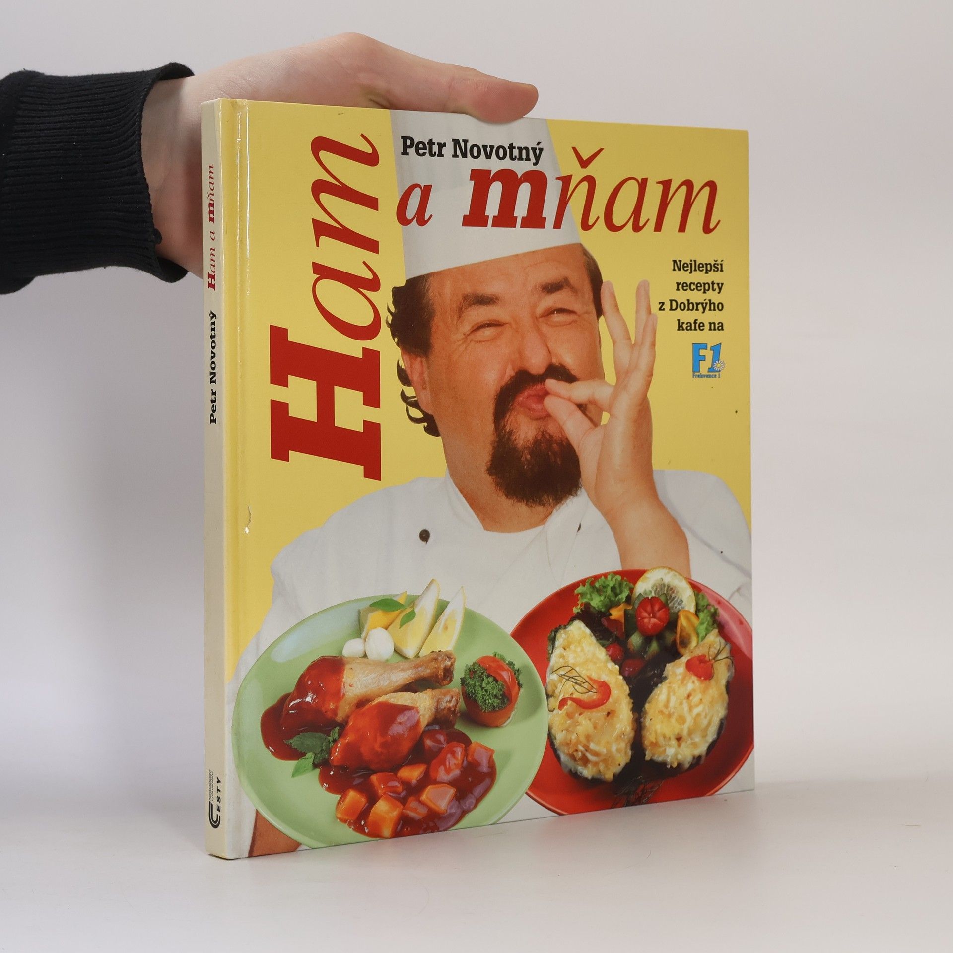 Petr Novotný Ham a mňam. Nejlepší recepty z Dobrýho kafe na F1