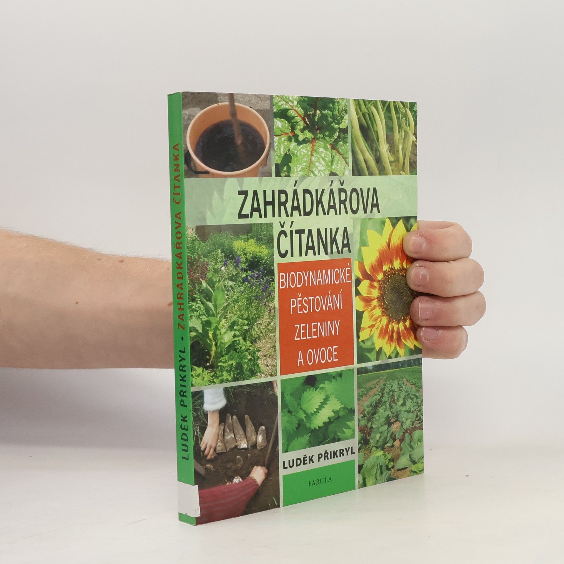 Luděk Přikryl Zahrádkářova čítanka - Biodynamické pěstování zeleniny a ovoce