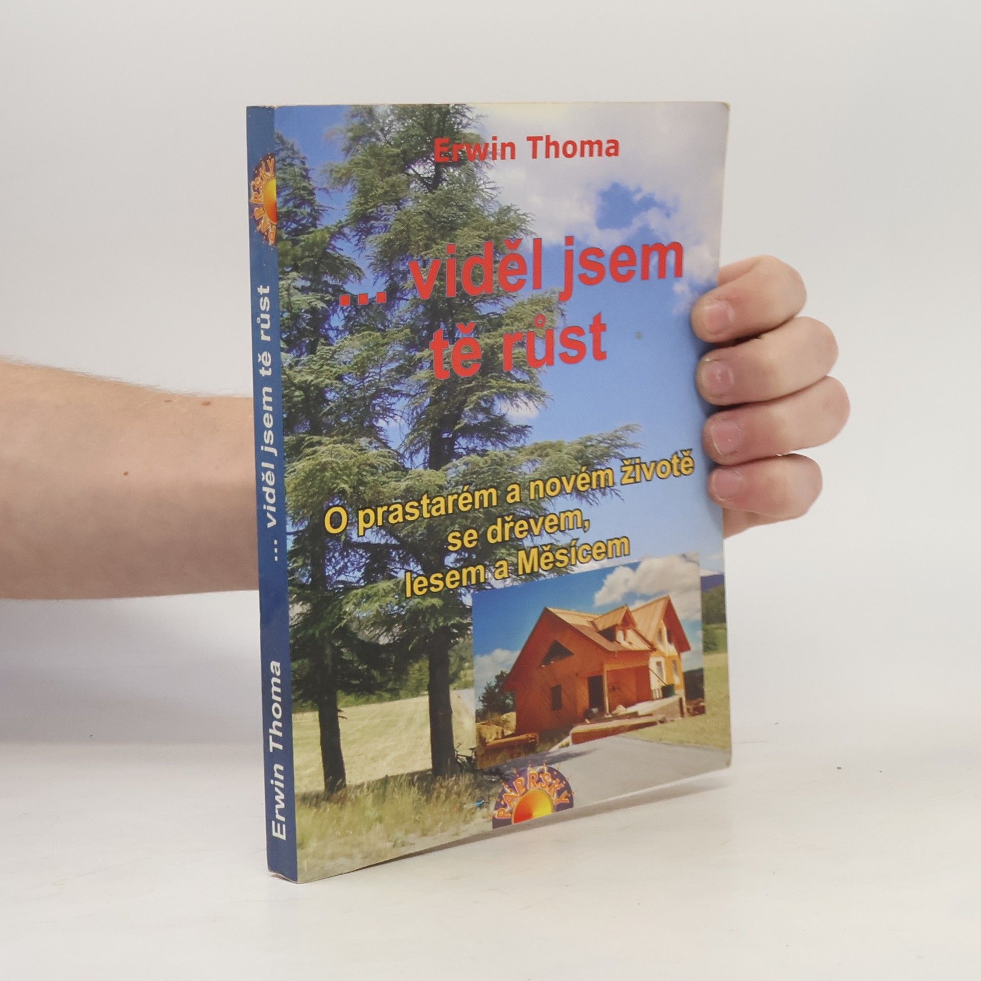 Erwin Thoma ...viděl jsem tě růst