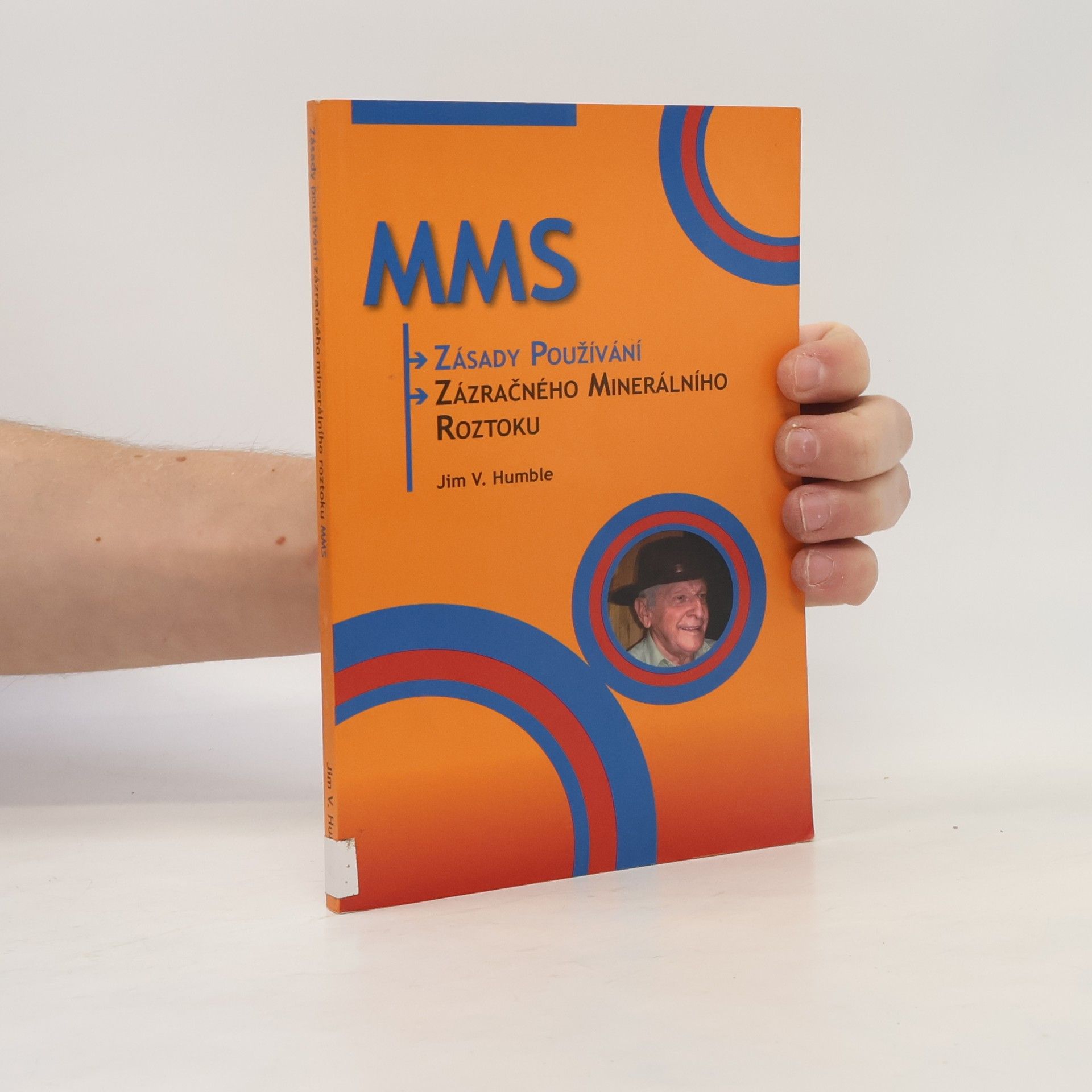 Jim V. Humble Zásady používání zázračného minerálního roztoku MMS