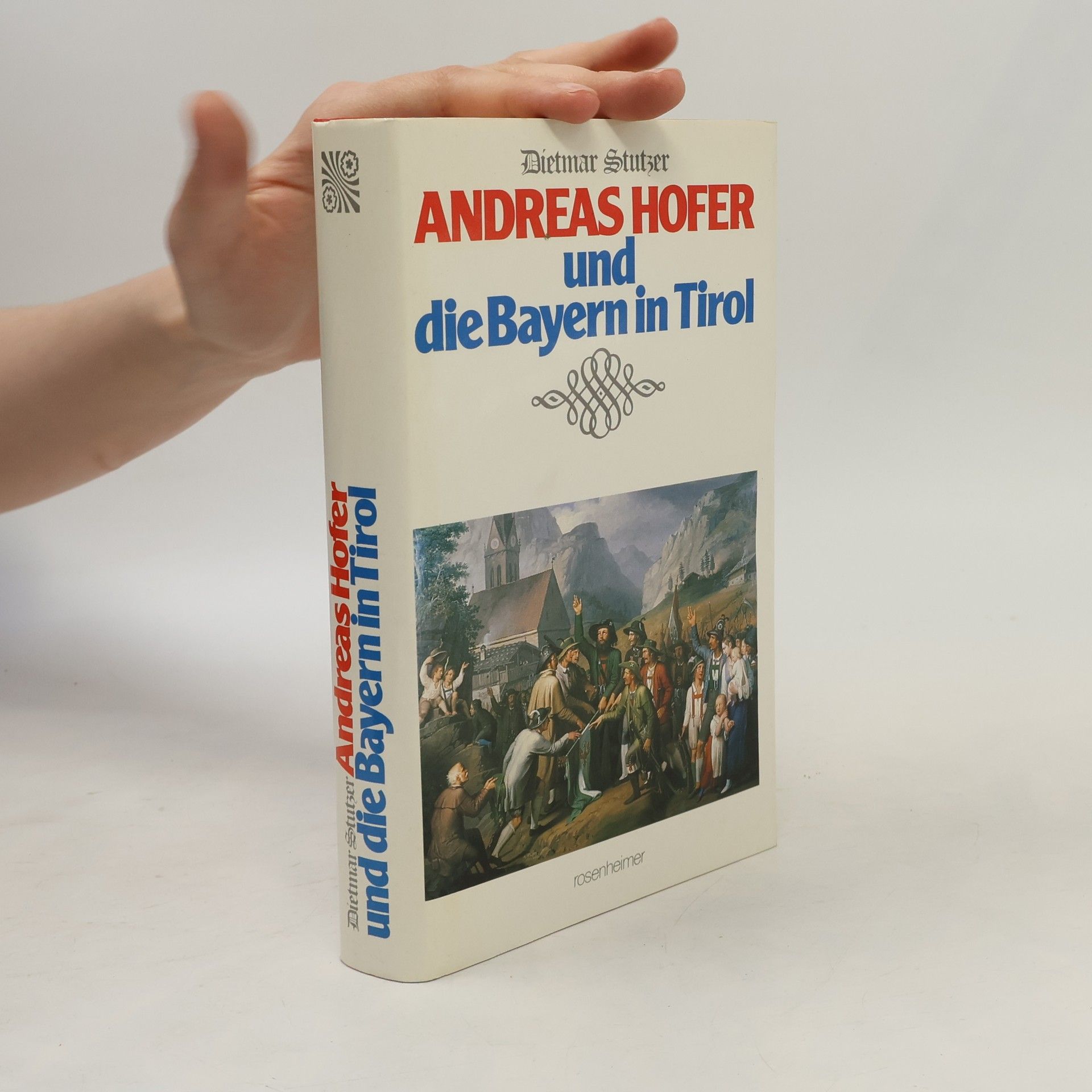 Andreas Hofer und die Bayern in Tirol