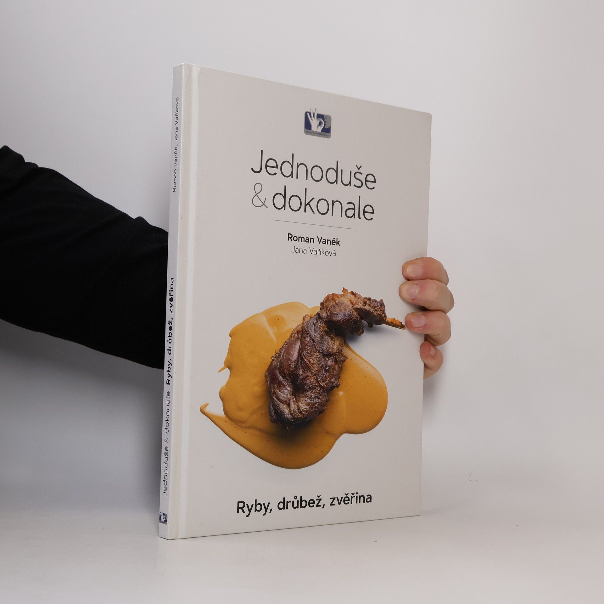 Roman Vaněk Jednoduše & dokonale : ryby, drůbež, zvěřina