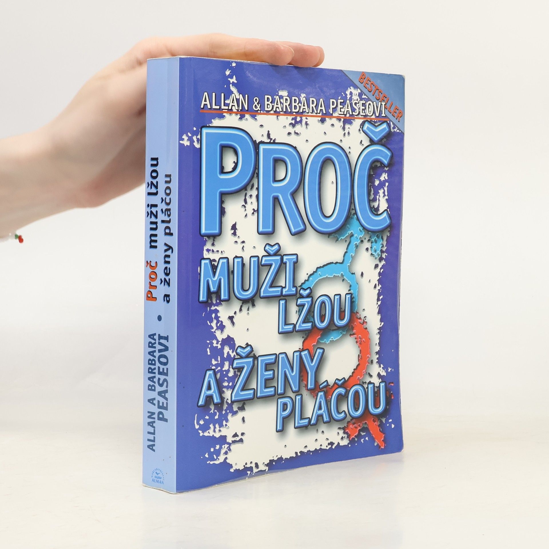 Allan Pease Proč muži lžou a ženy pláčou