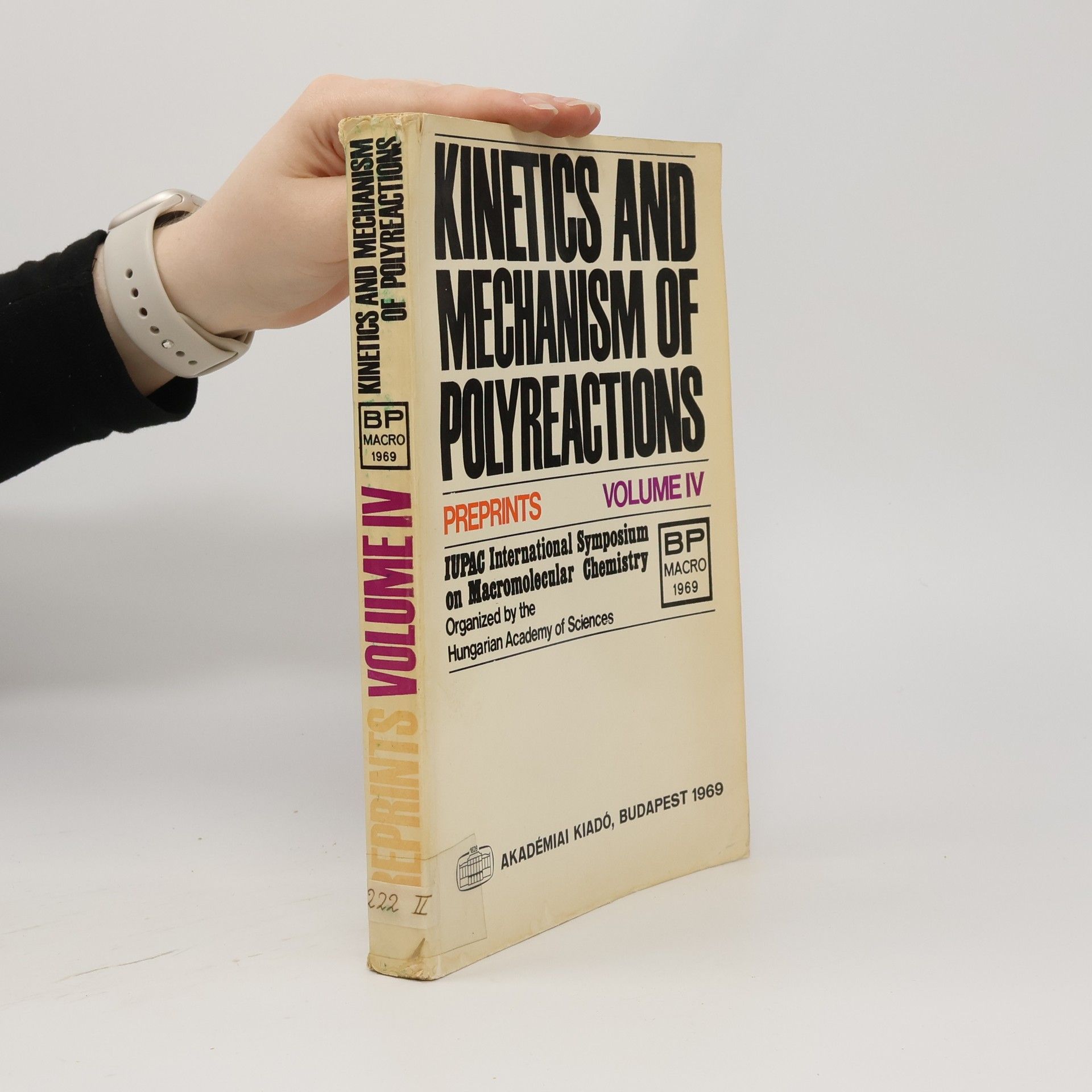 Kolektiv autorů Kinetics and Mechanism of Polyreactions. Volume IV.