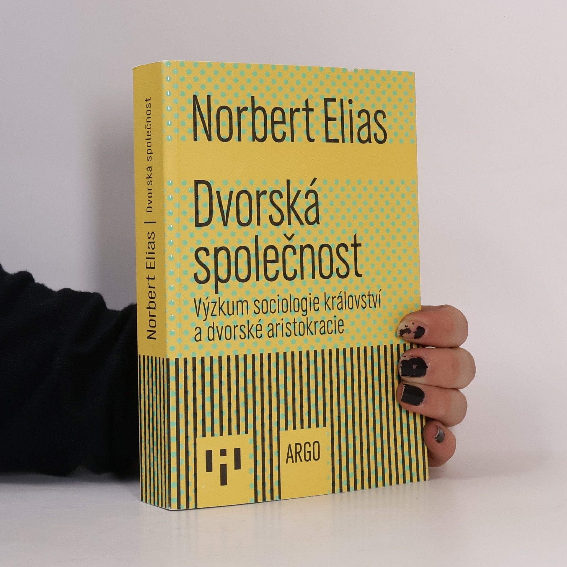 Norbert Elias Dvorská společnost: výzkum sociologie království a dvorské aristokracie
