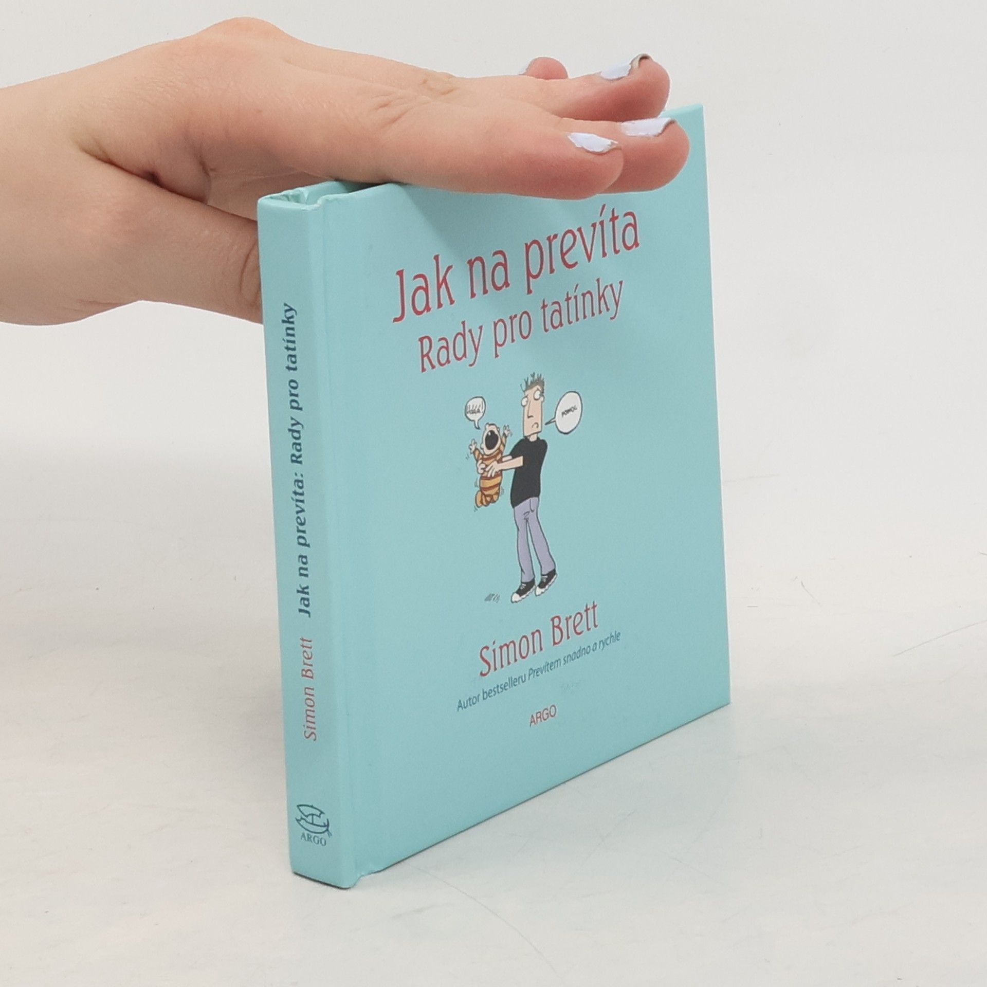 Jak na prevíta. Rady pro tatínky