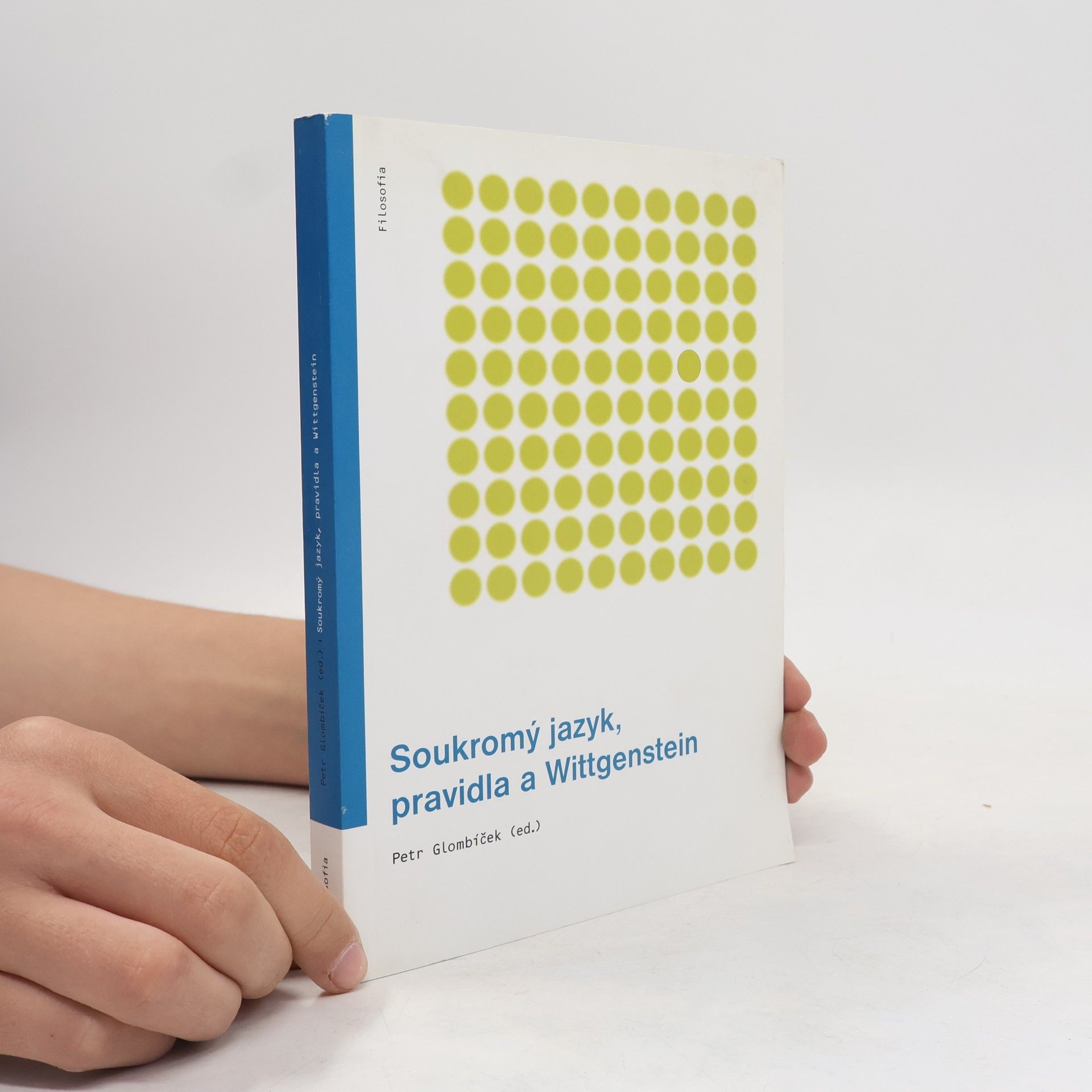 Petr Glombíček Soukromý jazyk, pravidla a Wittgenstein
