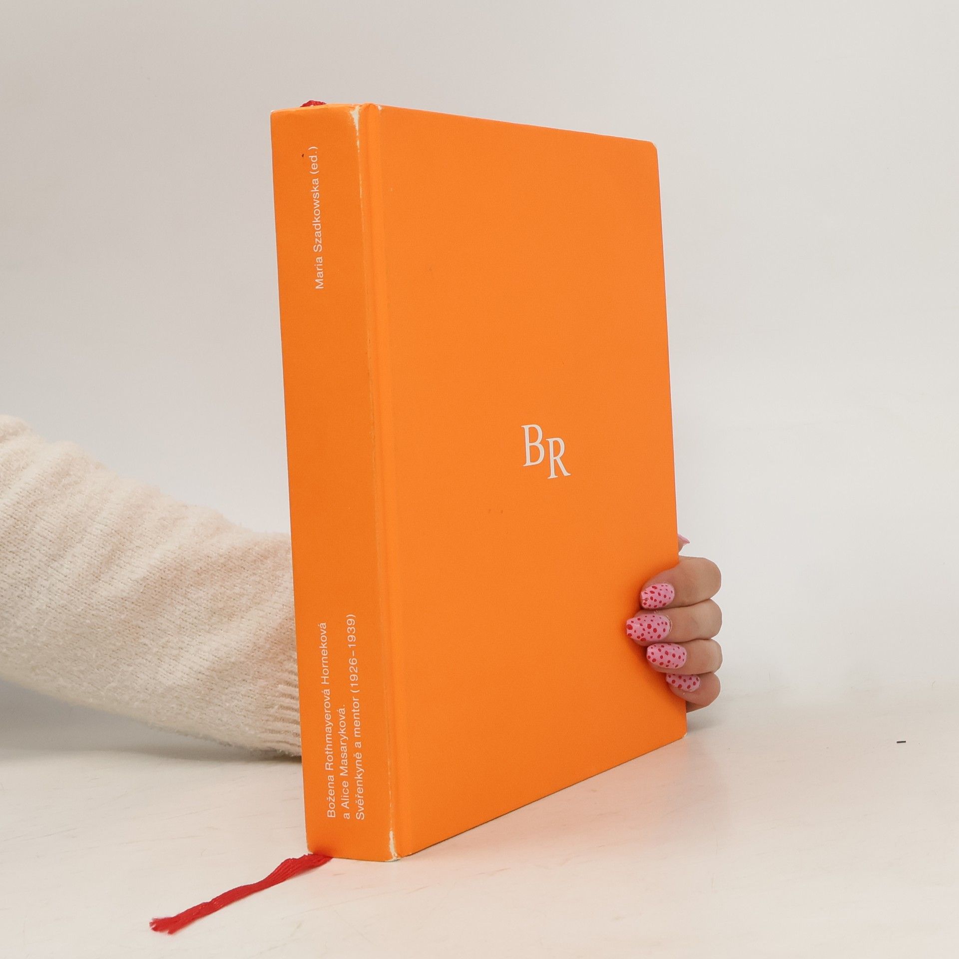 Maria Szadkowska Božena Rothmayerová Horneková a Alice Masaryková. Svěřenkyně a mentor (1926-1939)