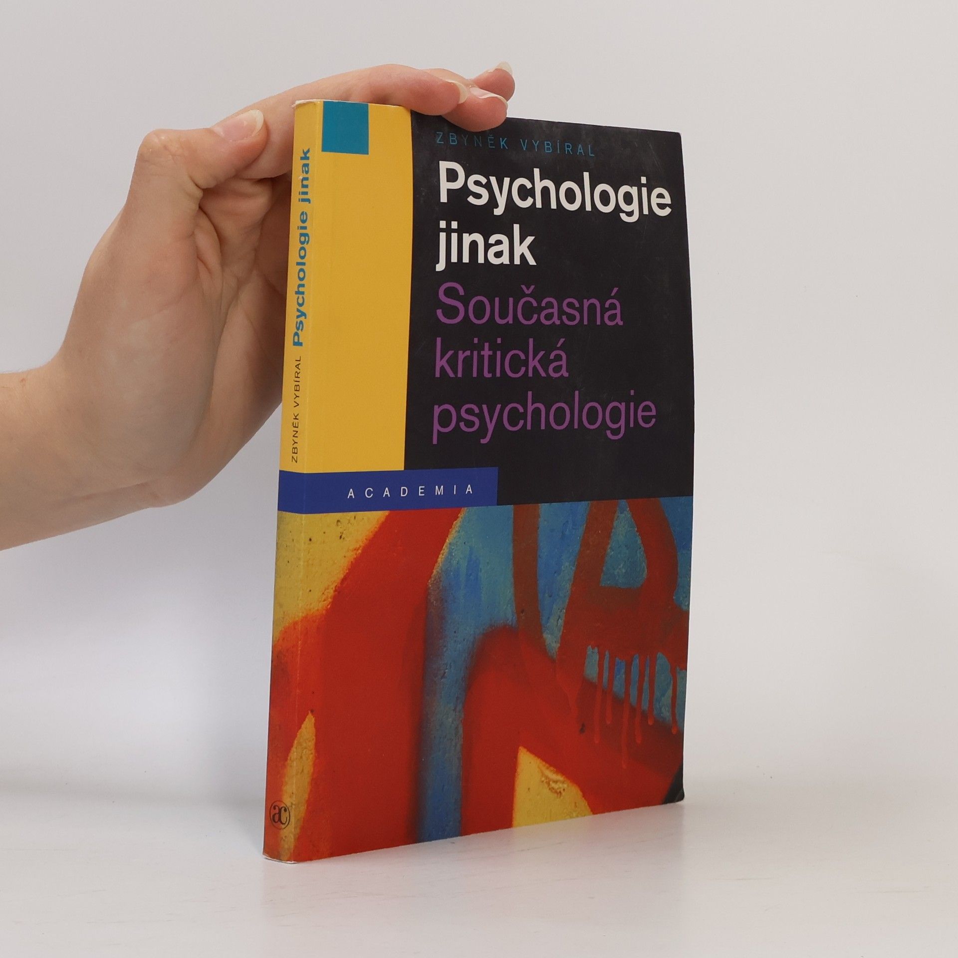 Zbyněk Vybíral Psychologie jinak - Současná kritická psychologie
