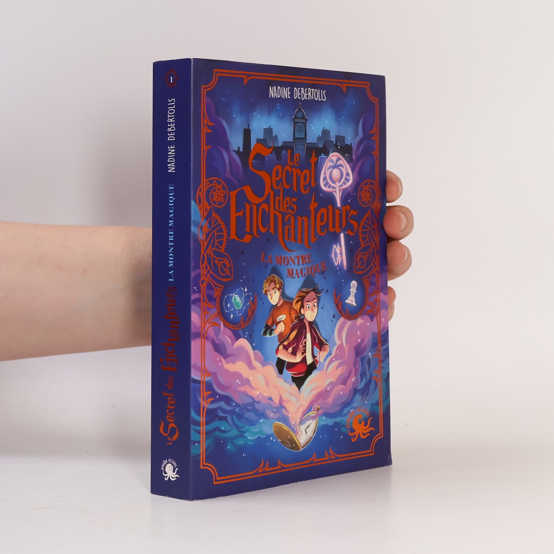 Nadine Debertolis Le Secret des enchanteurs 1. La Montre magique
