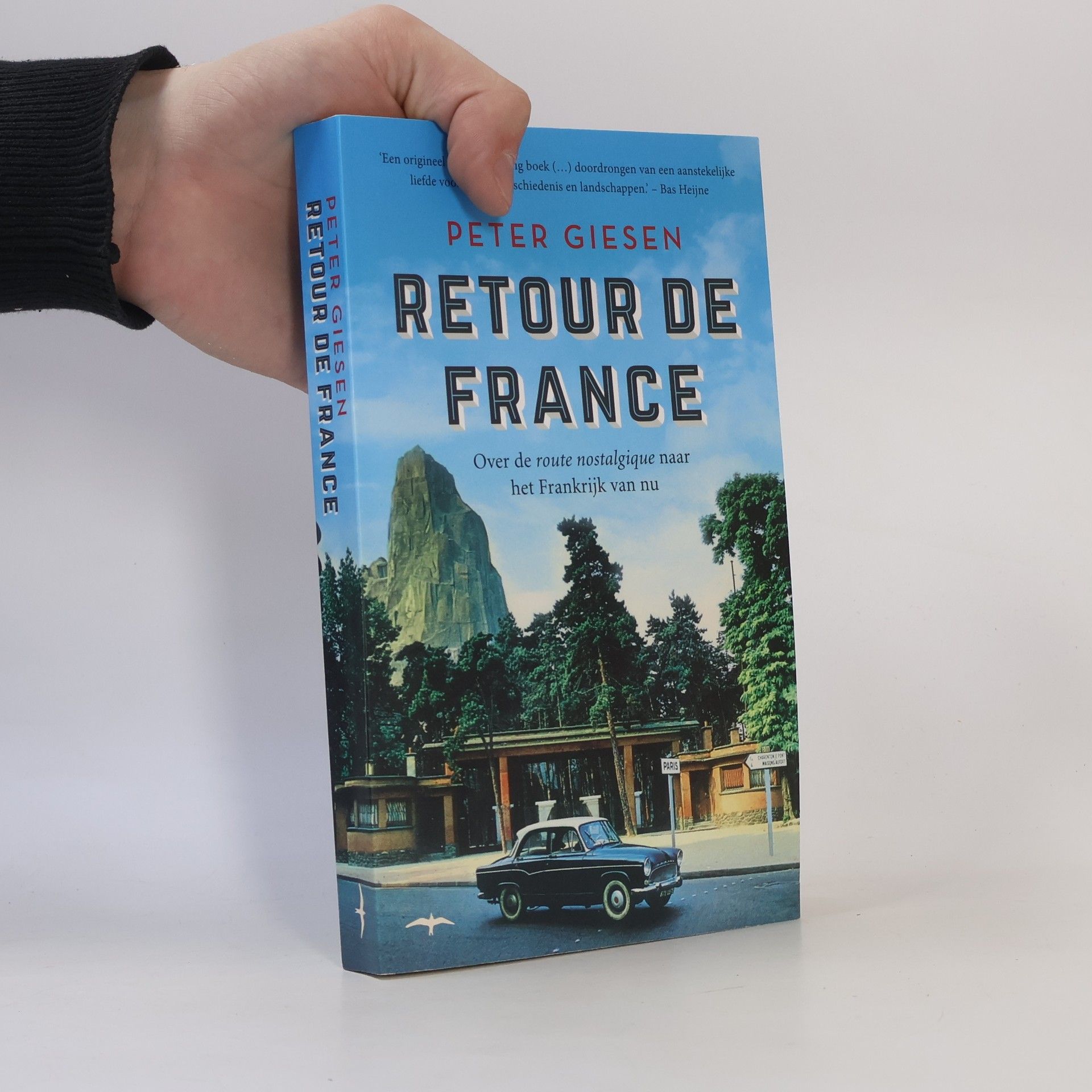 Peter Giesen Retour de France. Over de route nostalgique naar het Frankrijk van nu