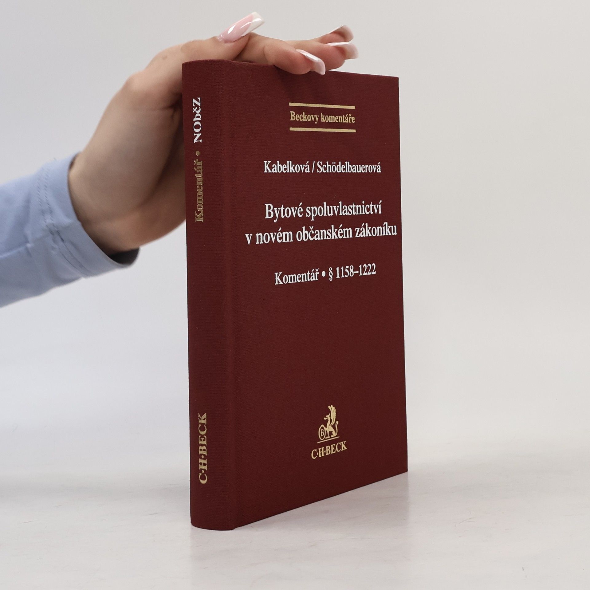 Pavla Schödelbauerová Bytové spoluvlastnictví v novém občanském zákoníku : komentář : [§ 1158-1222]