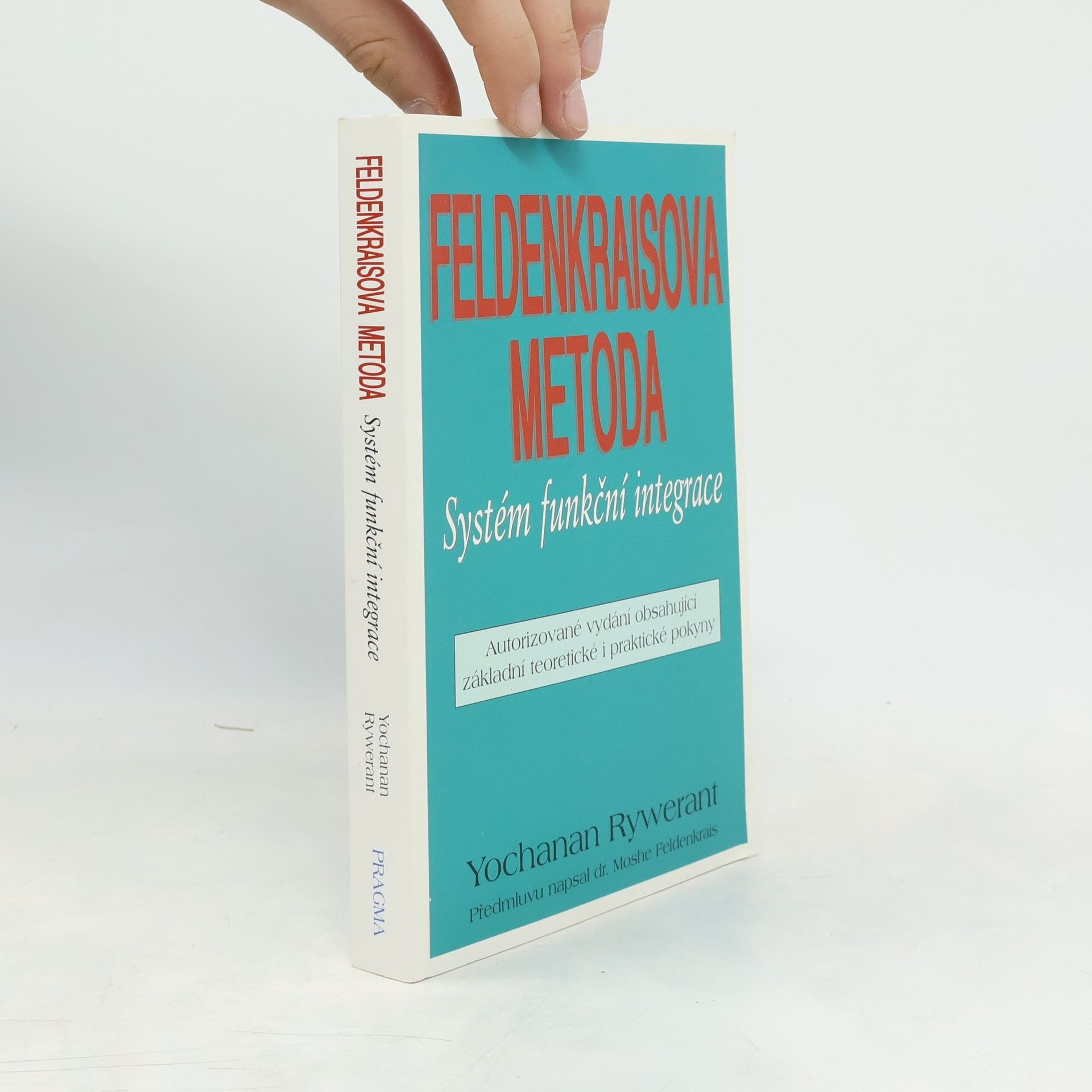Yochanan Rywerant Feldenkraisova metoda - Systém funkční integrace